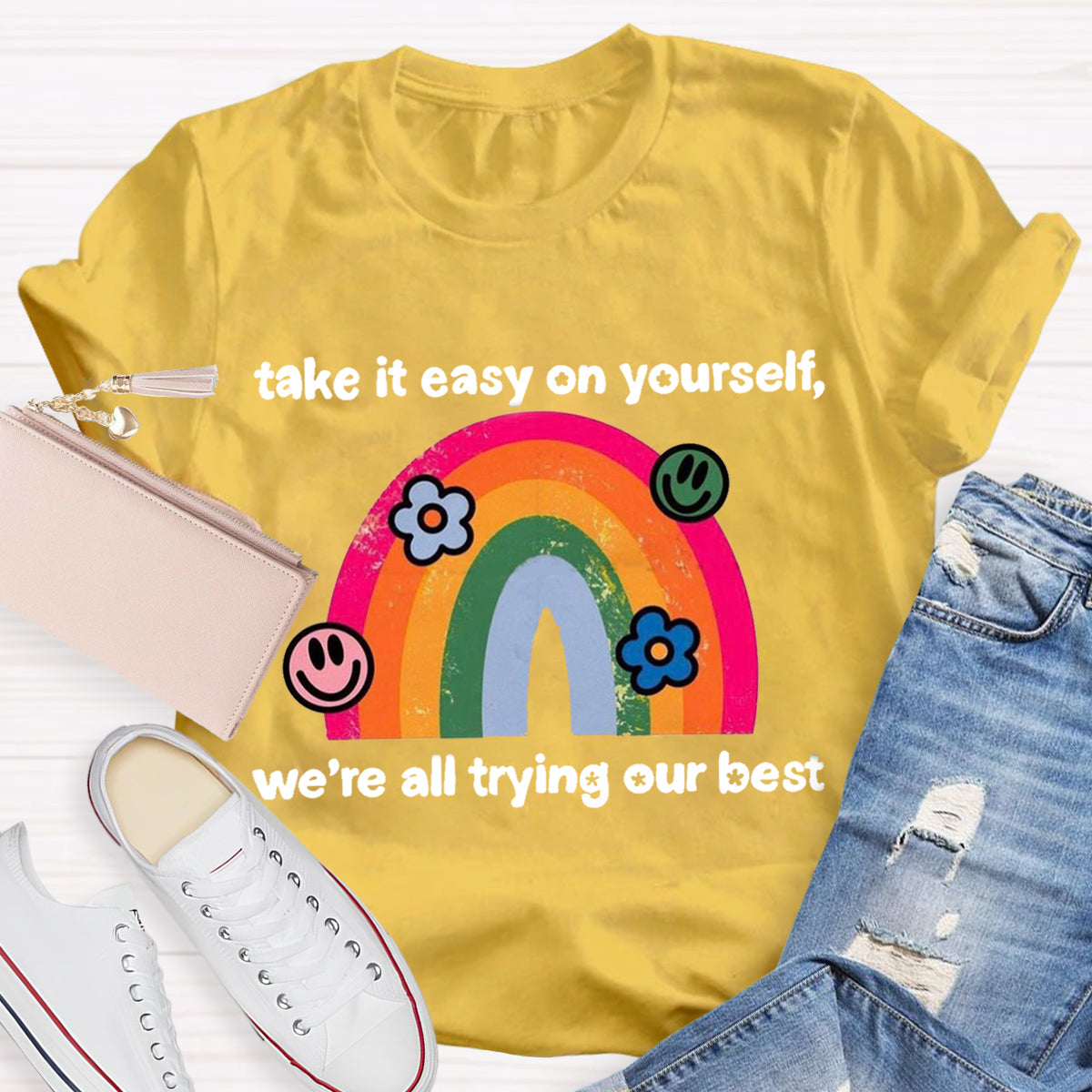 Take It Easy On Yourself We'Re All Trying Our Best Rainbow T-Shirt