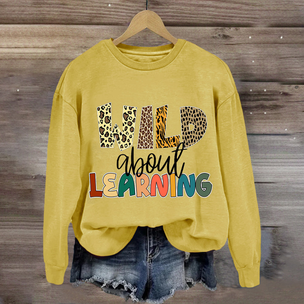 Wild About Learning Teacher Sweatshirt