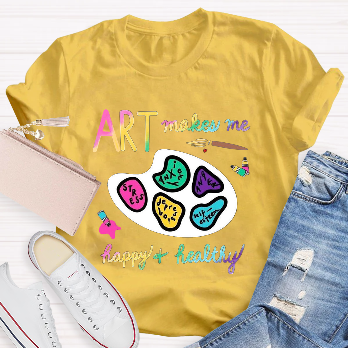 Art Makes Me Happy And Healthy Teacher T-Shirt