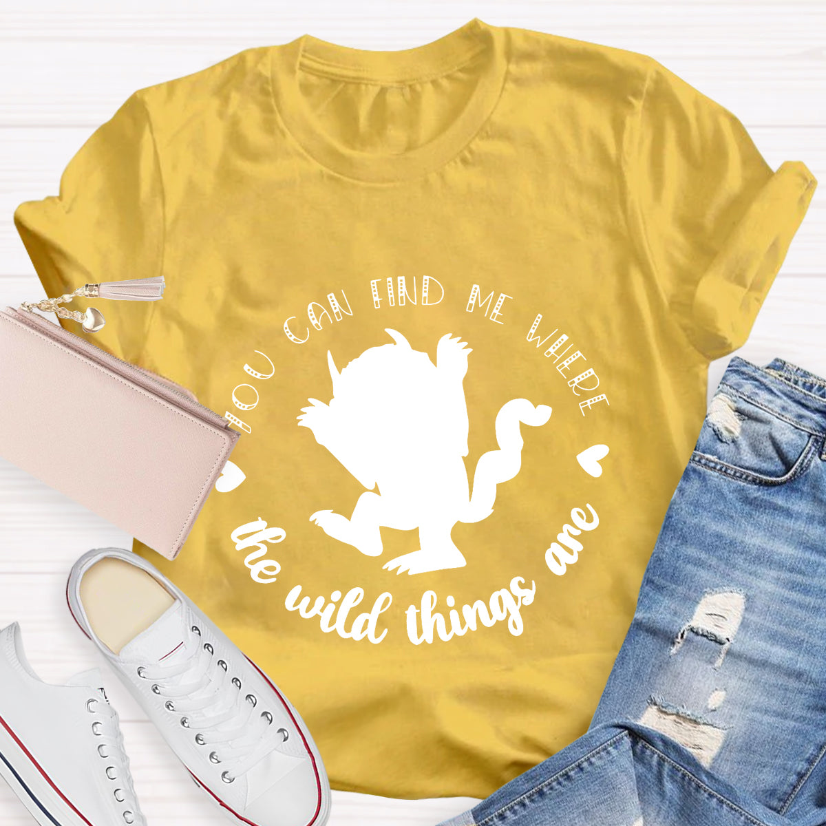 You Can Find Me Where The Wild Things Are T-Shirt