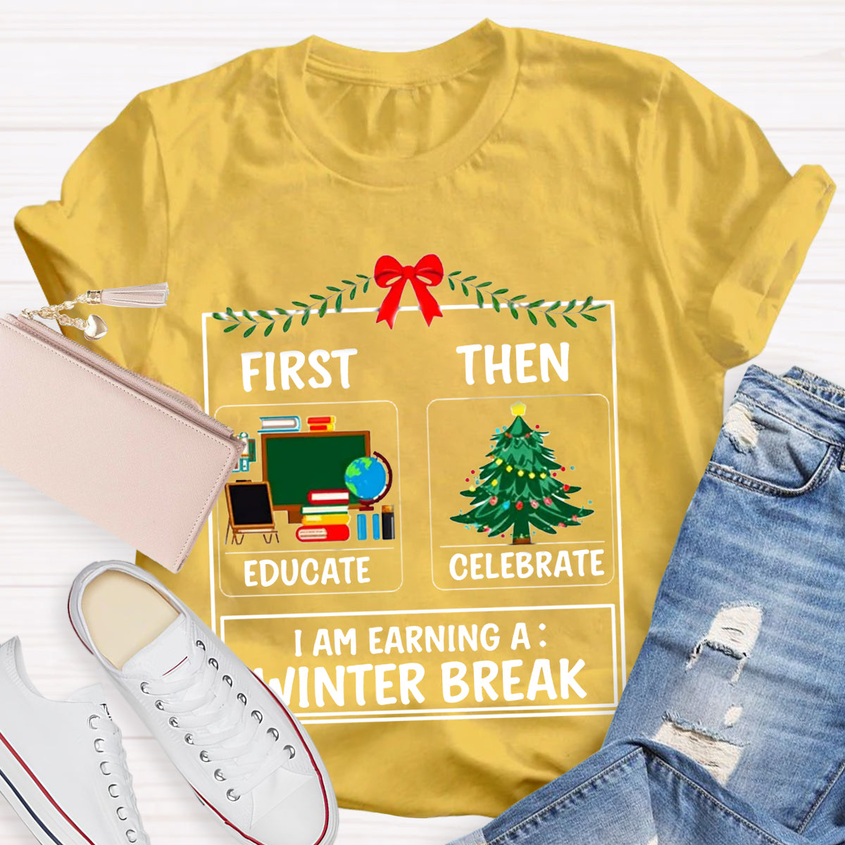 First Educate Then Celebrate Christmas Teacher T-Shirt