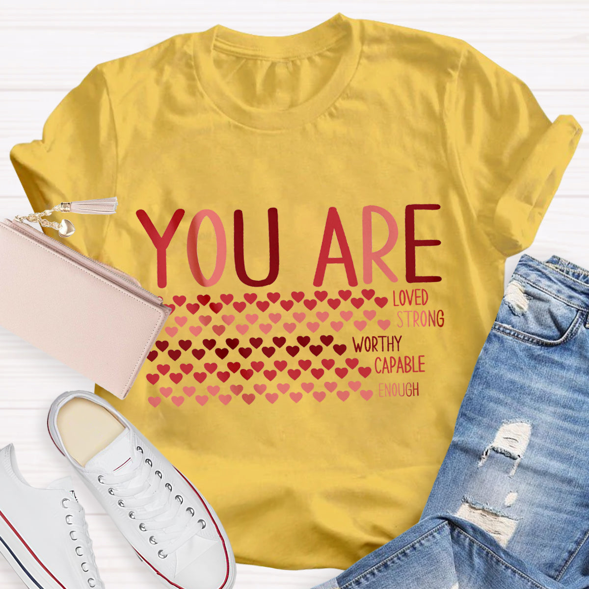 Valentine’s Day You Are Enough, Loved, Worthy T-Shirt