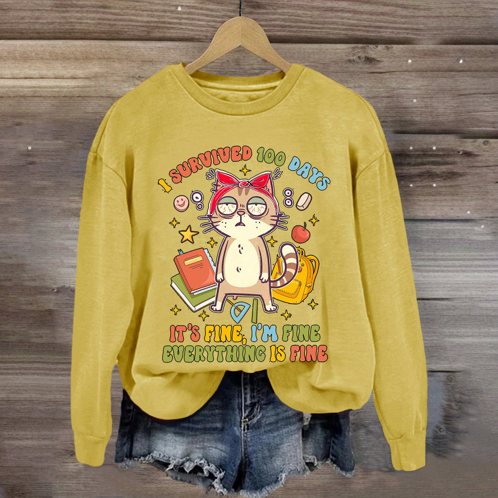 I Survived 100 Days Everything Is Fine Funny Cat Sweatshirt