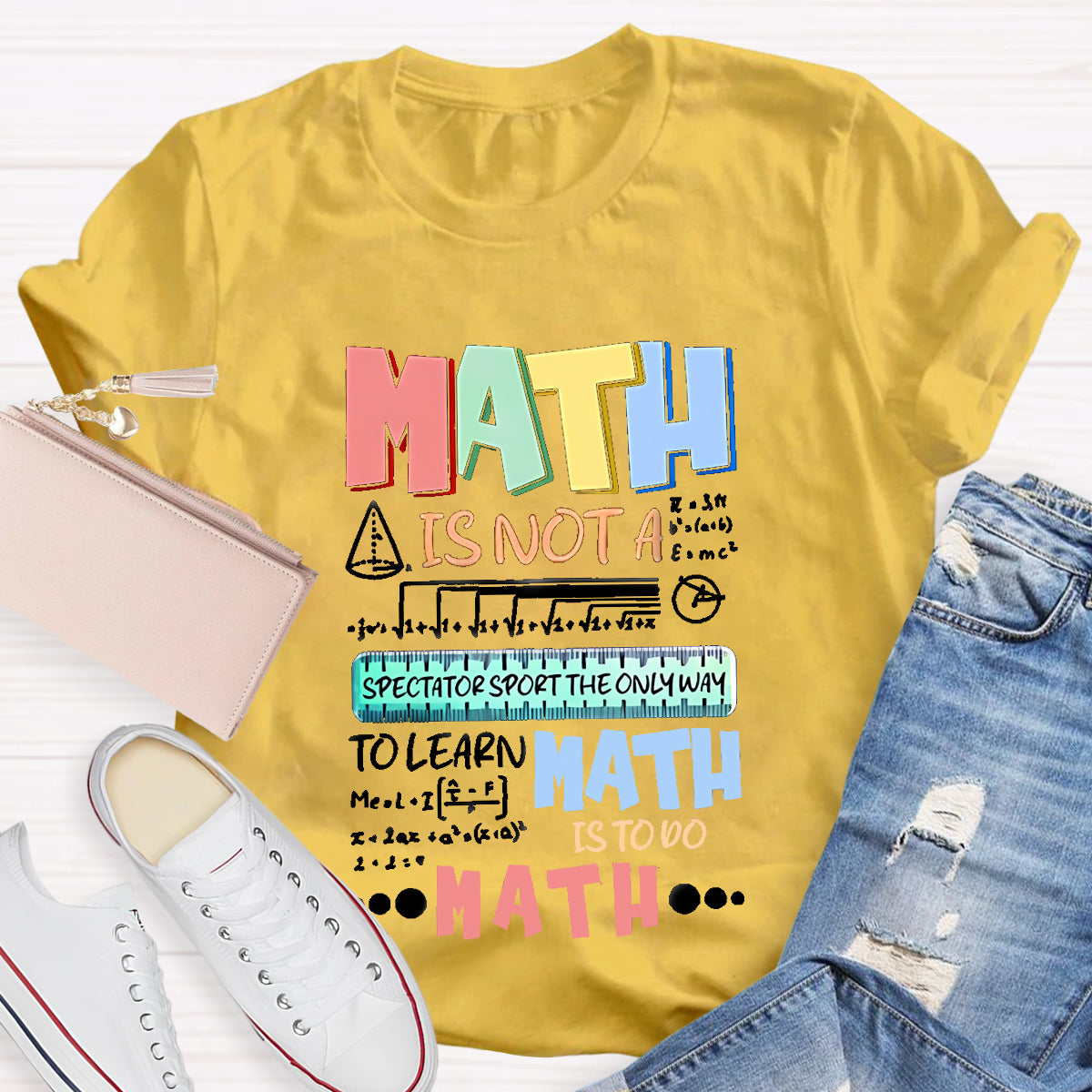 Math Is Not A Spectator Teacher T-Shirt