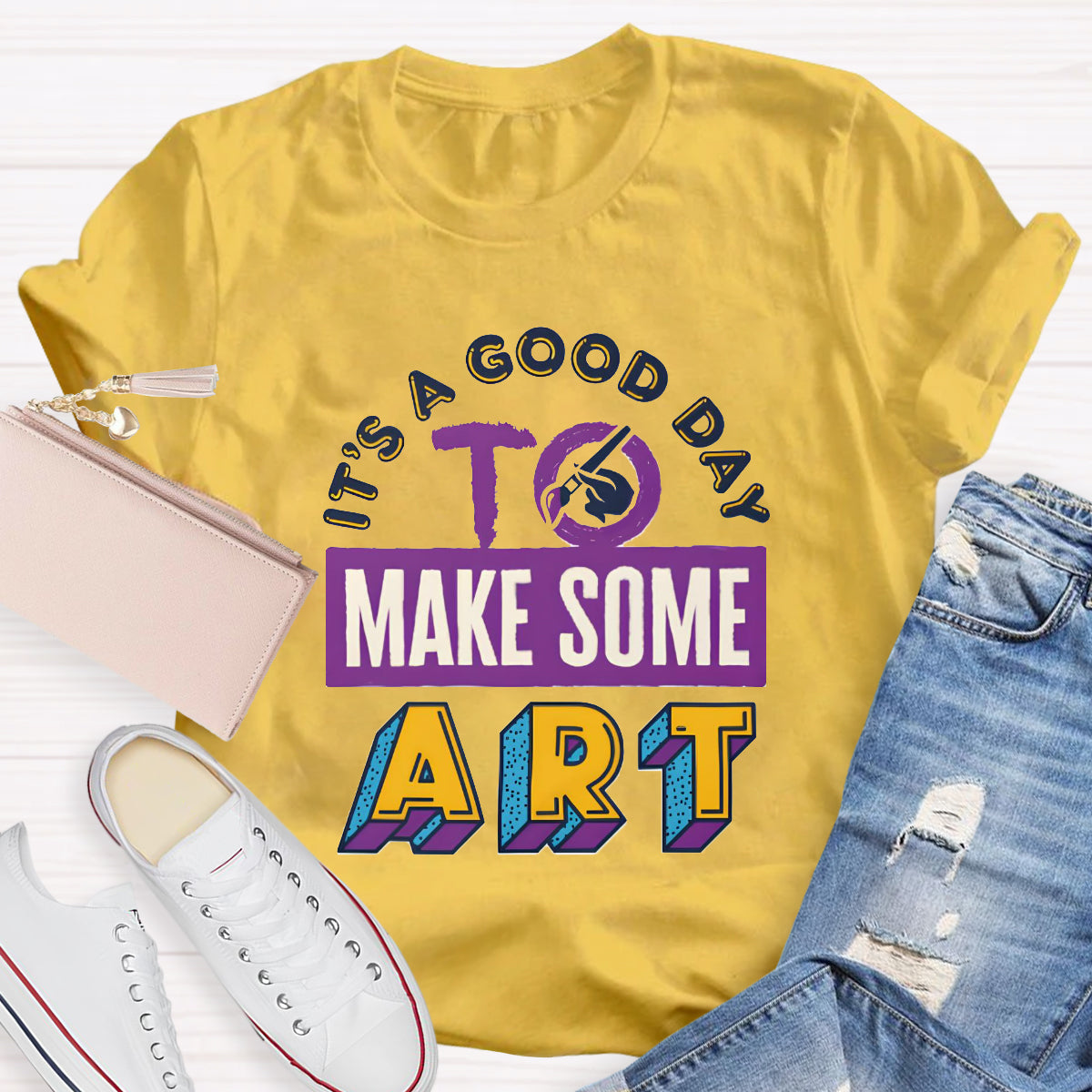 It's A Good Day To Make Some Art Teacher T-Shirt