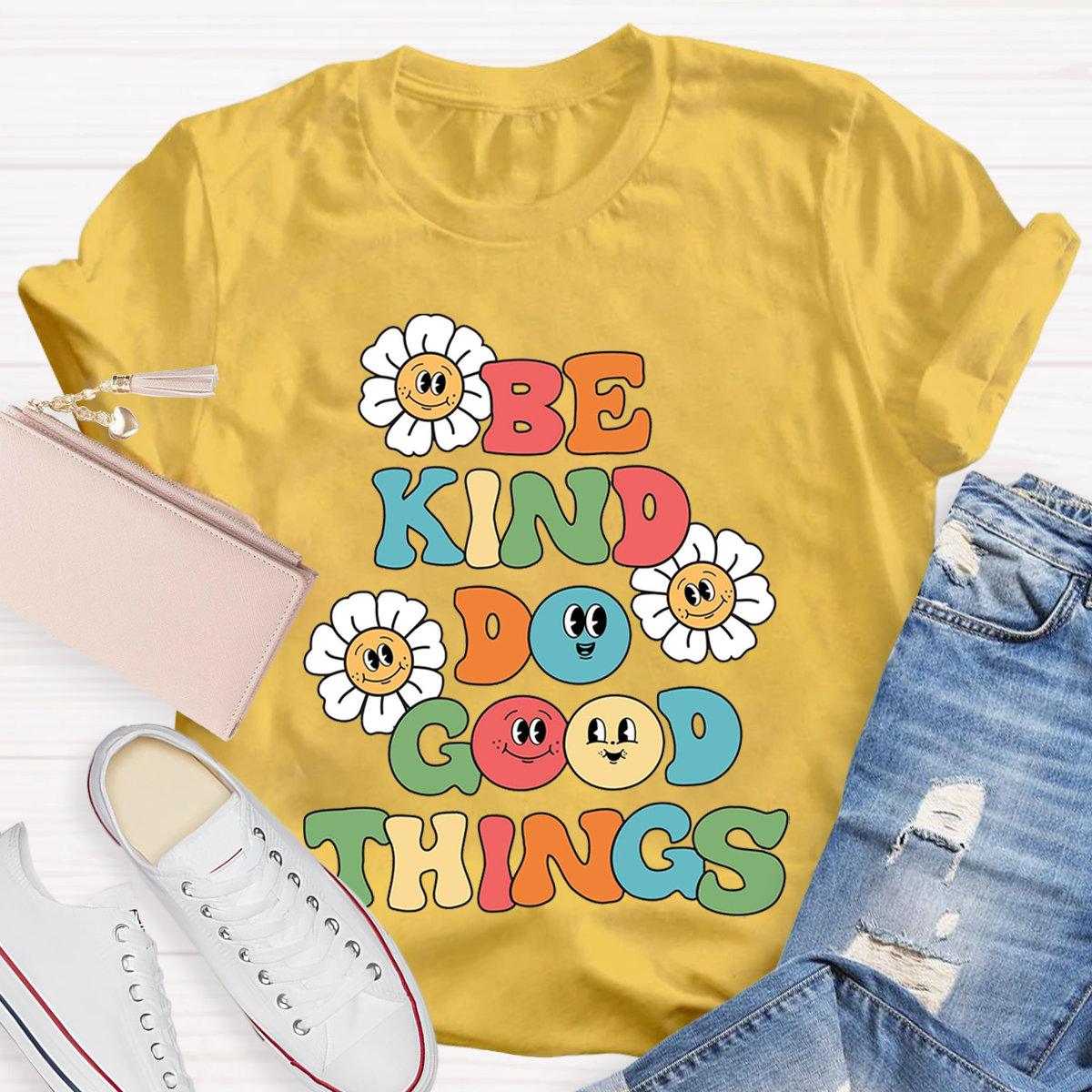 Funny Be Kind Do Good Things Teacher T-Shirt