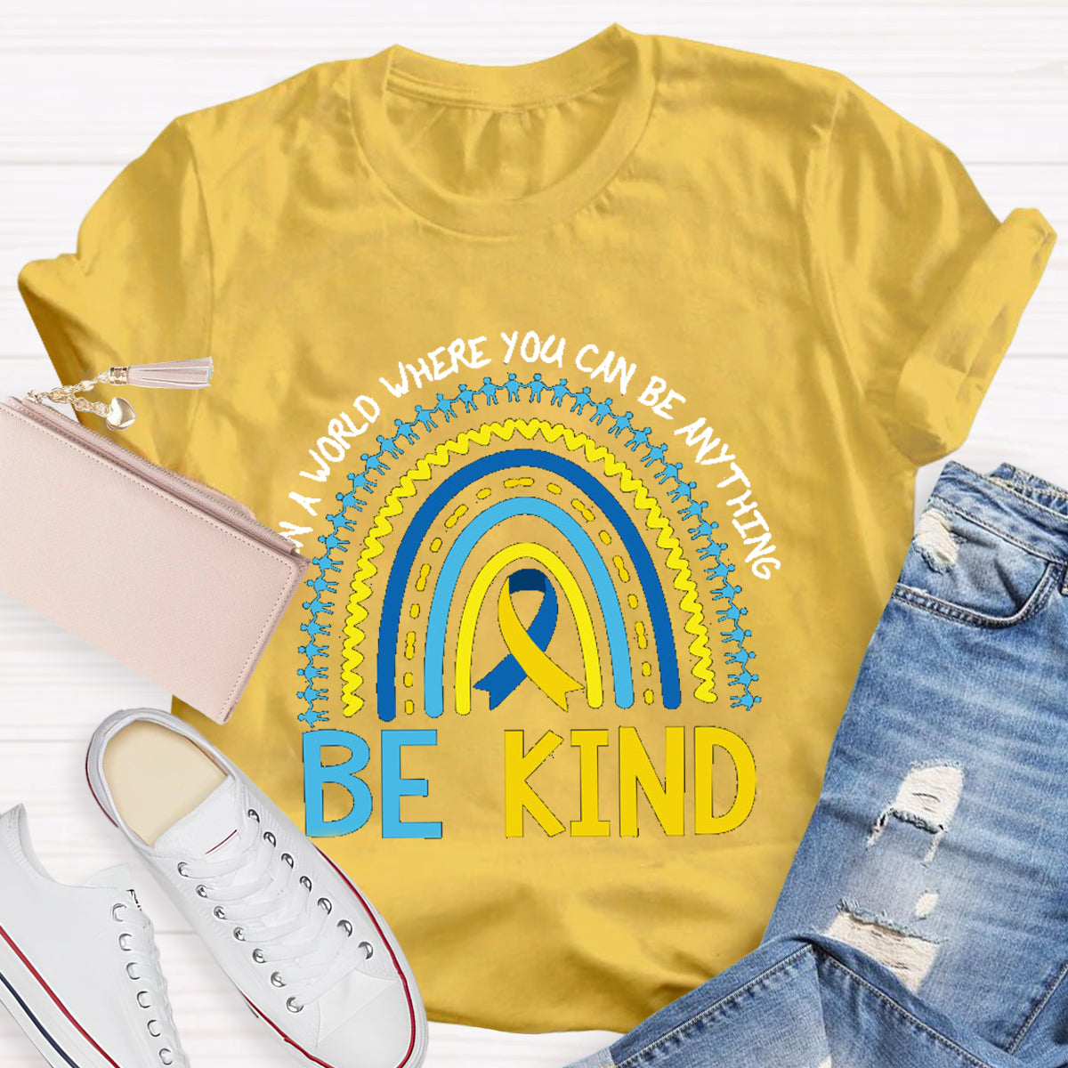 In A World Where You Can Be Anything Be Kind T-Shirt