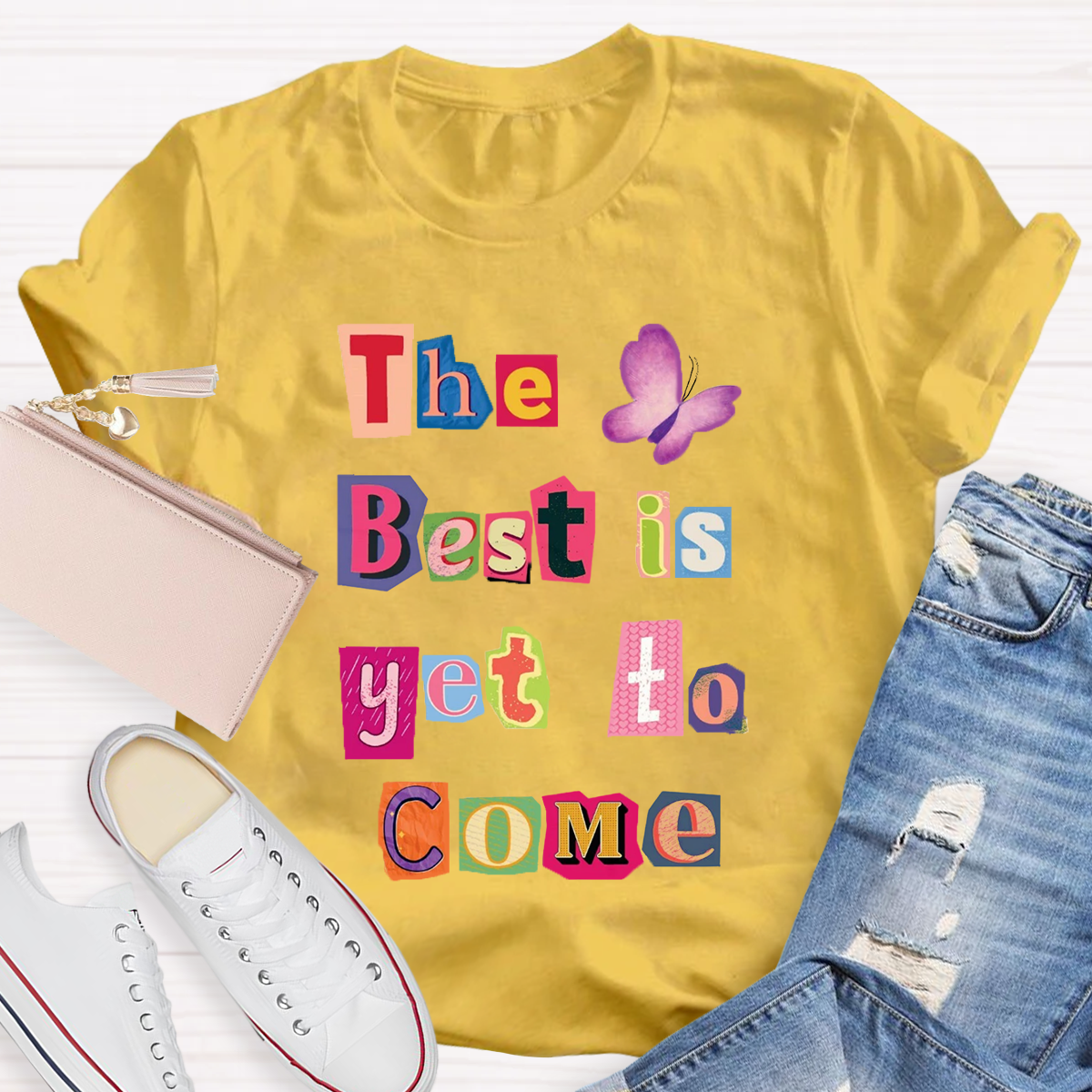 The Best Is Yet To Come Butterfly T-Shirt