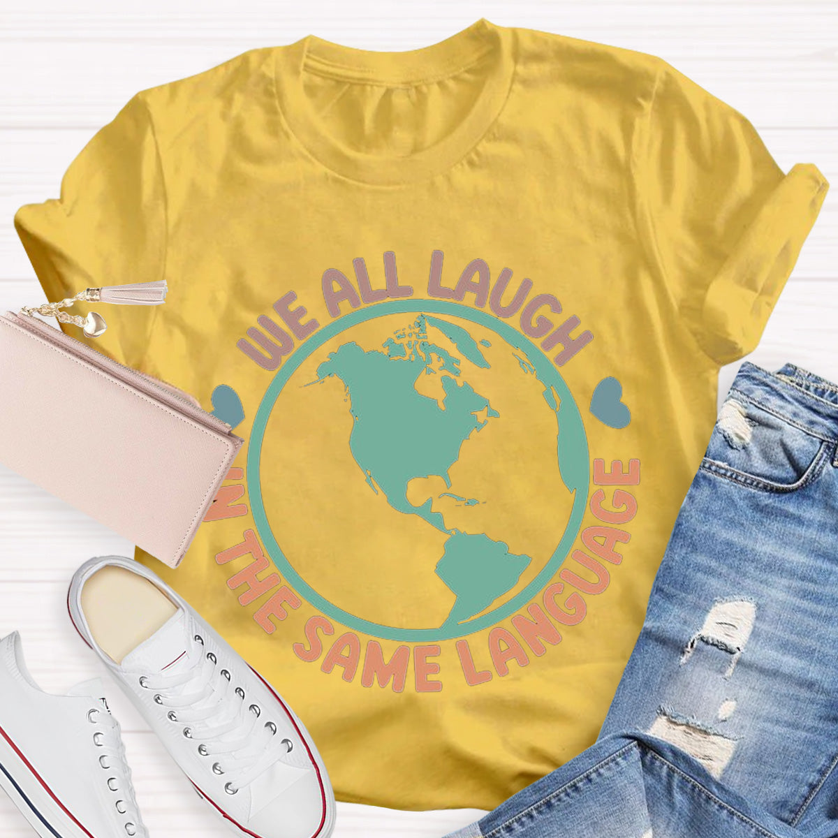 Teacher We All Laugh in the Same Language ESL Teacher T-Shirt