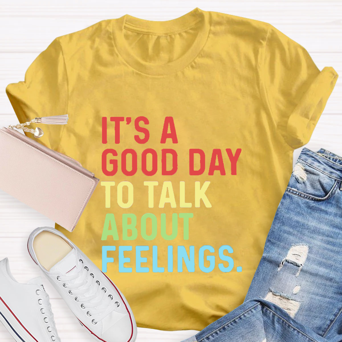 It's A Good Day To Talk About Feelings T-Shirt