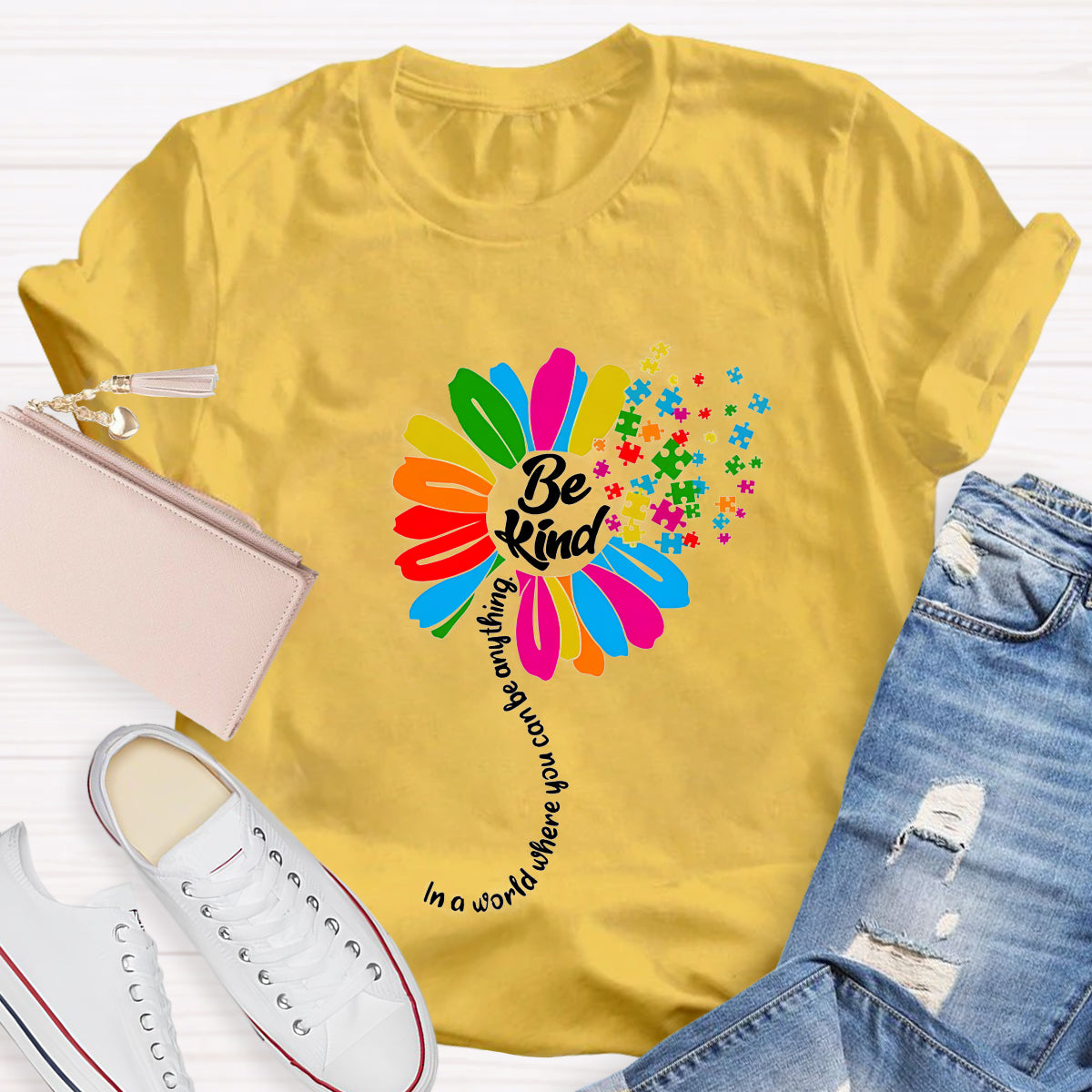 Be Kind In A Word Where You Can Be Anything T-Shirt