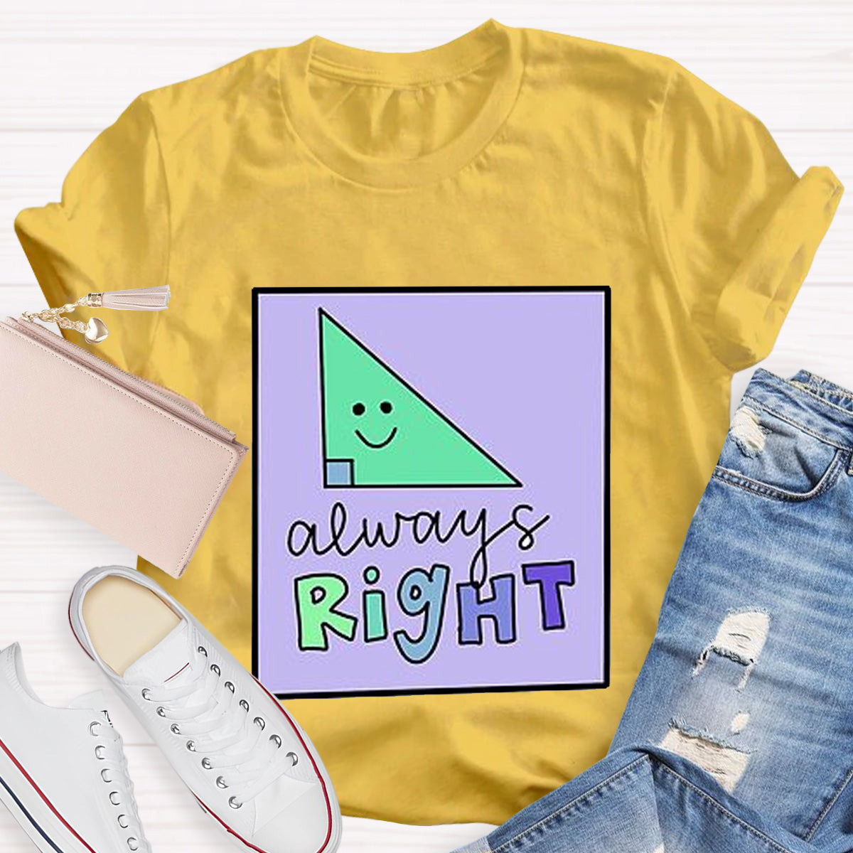 Always Right Teacher T-Shirt