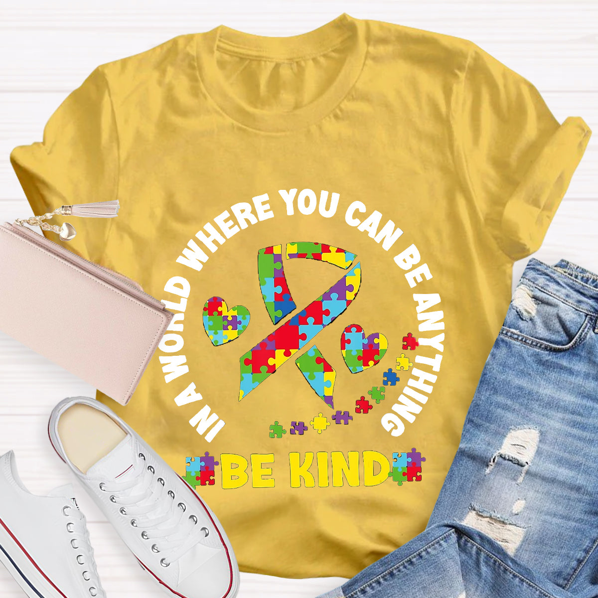 In A World Where You Can Be Anything Be Kind T-Shirt