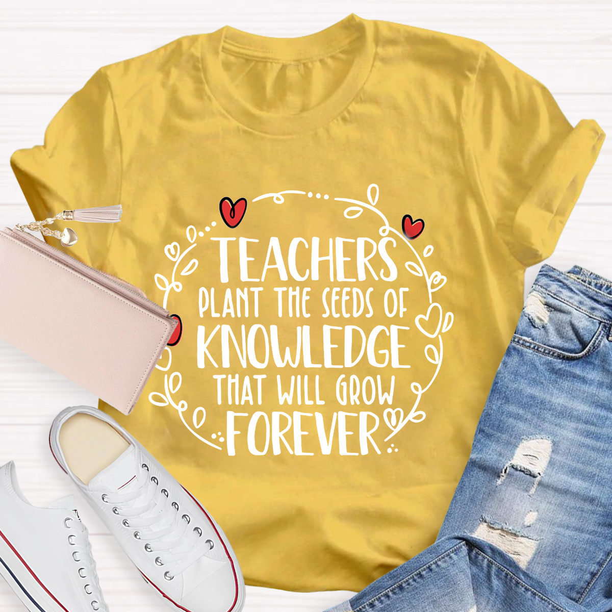 Teachers Plant The Seeds Of Knowledge That Will Grow Forever T-Shirt