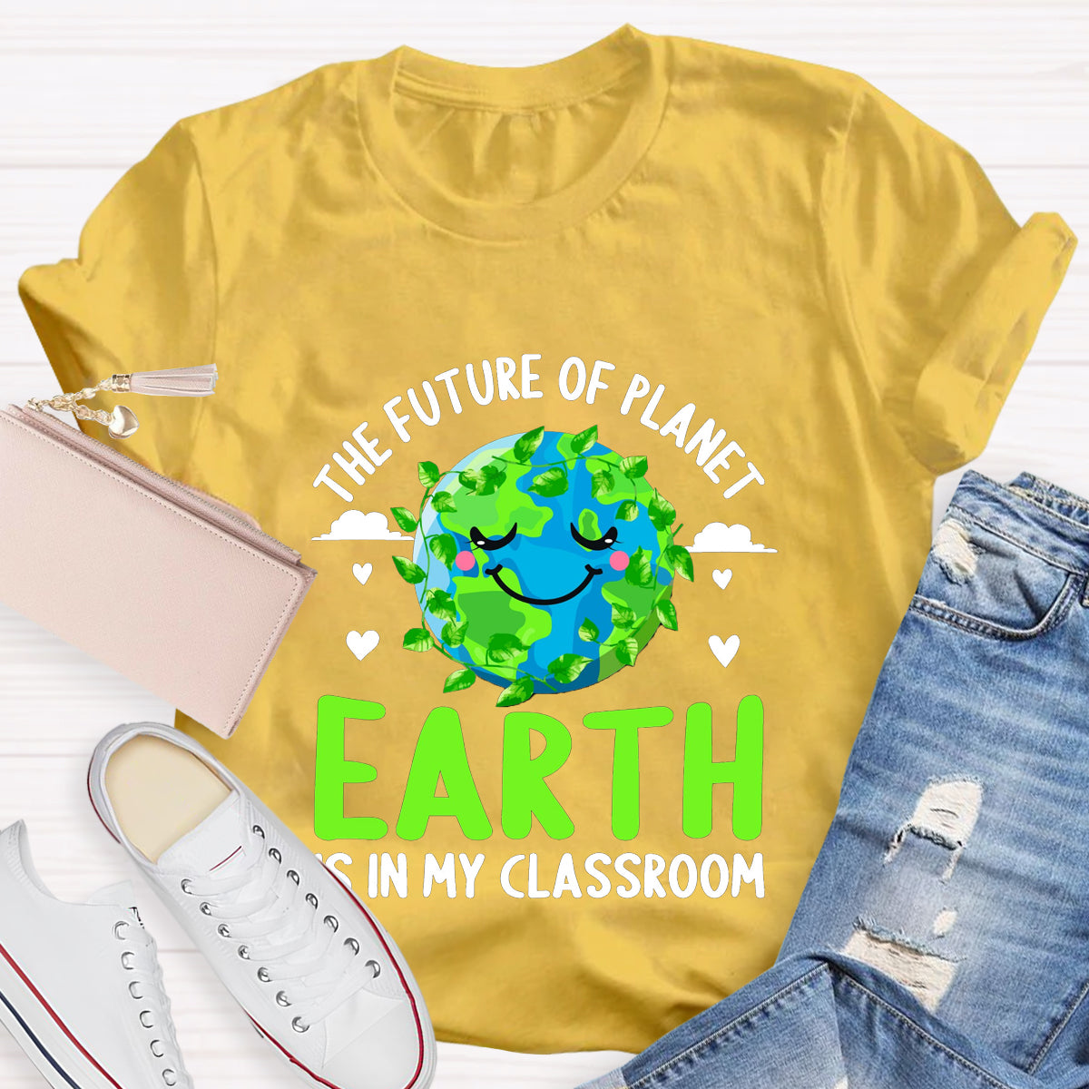 The Future Of Planet Earth Is In My Classroom Teacher T-Shirt