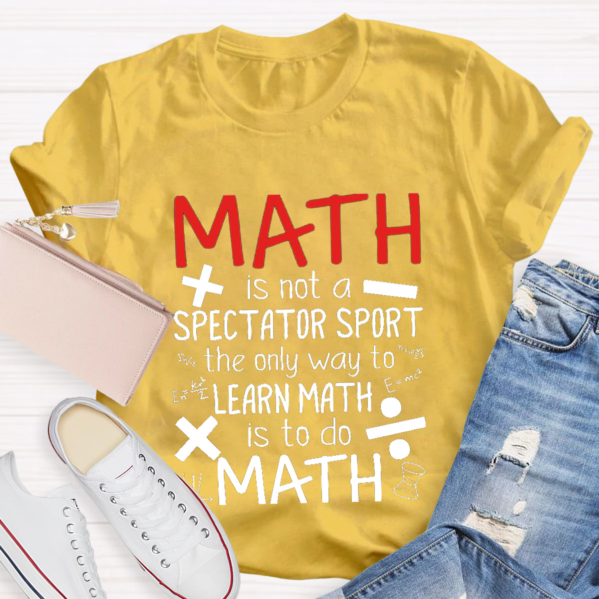 Math Is Not A Spectator Sport  Math Teacher T-Shirt