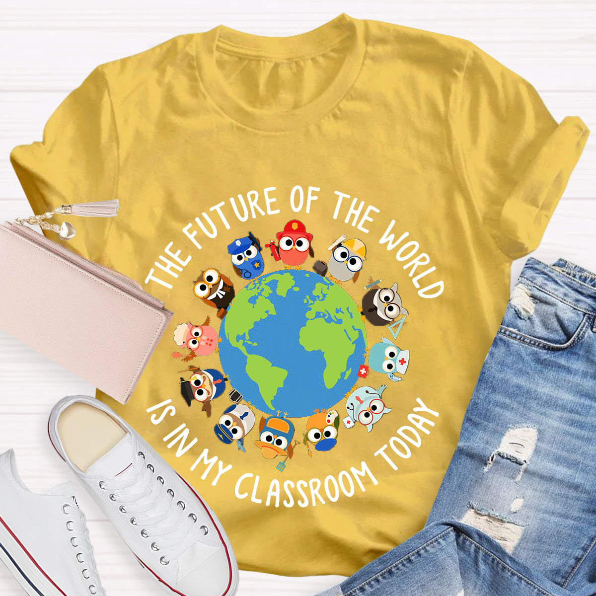 The Future of The World Is In My Classroom Today T-Shirt