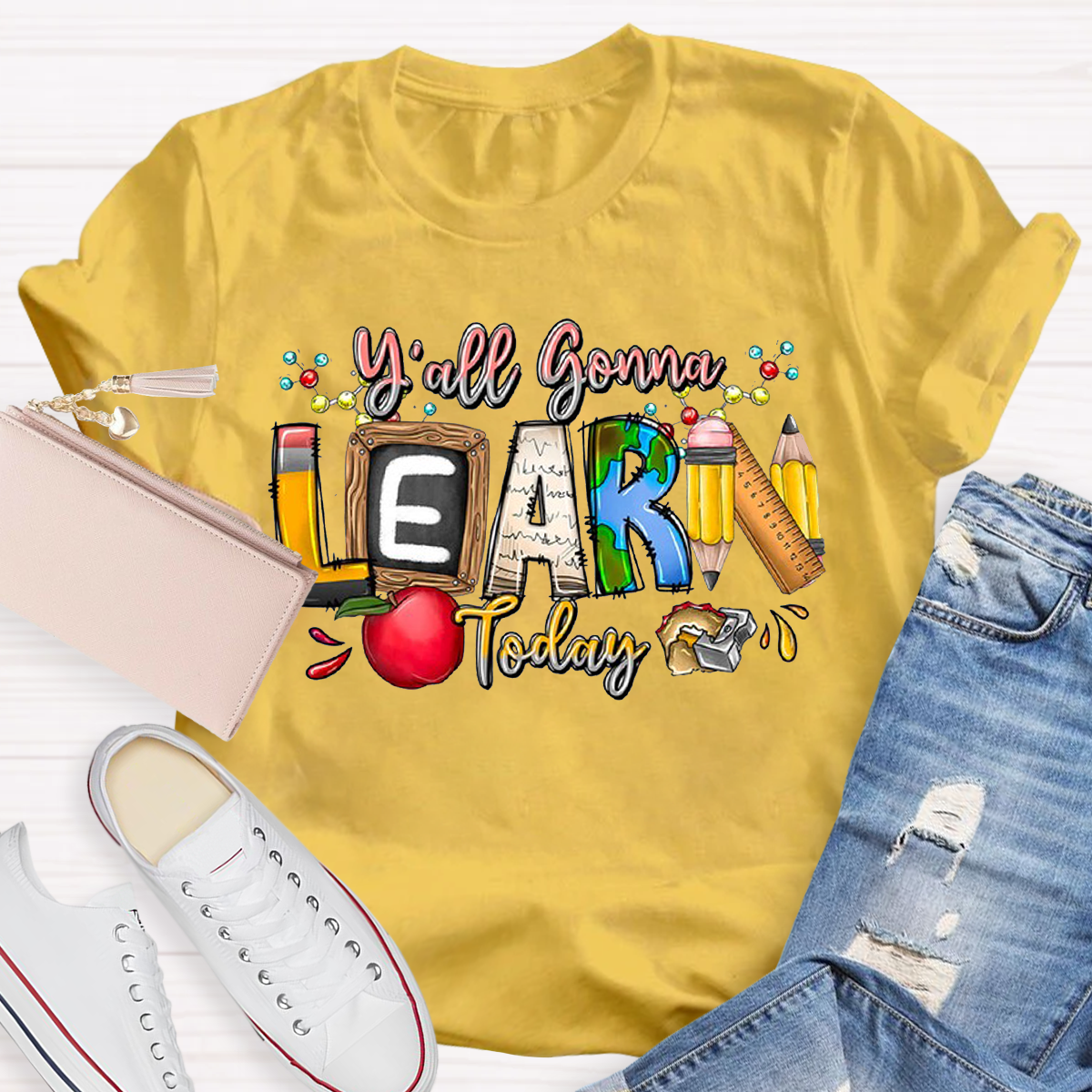 Y'all Gonna Learn Today Teacher T-Shirt