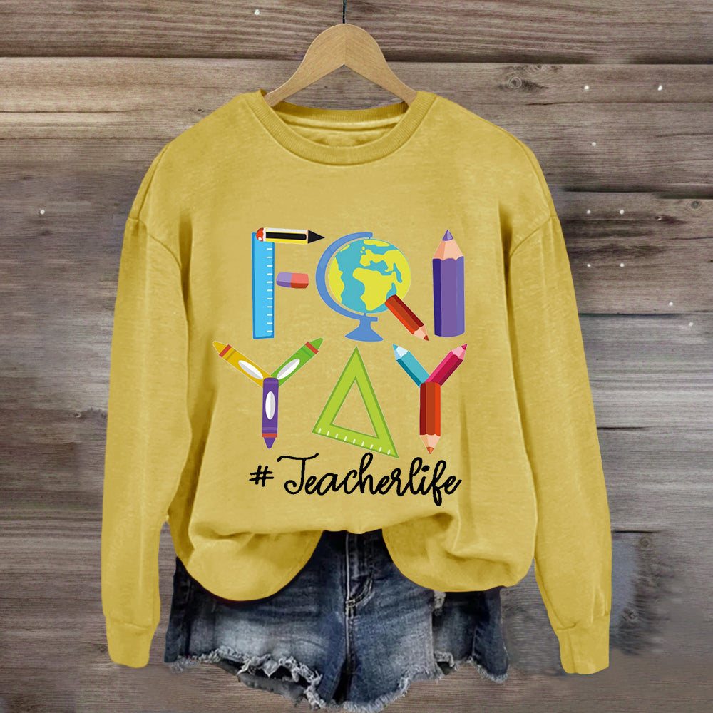 Happy Friyay Friday Weekend Teacherlife Sweatshirt