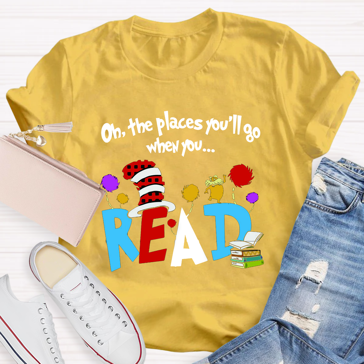 Oh The Places You'll Go When You Read Teacher T-Shirt