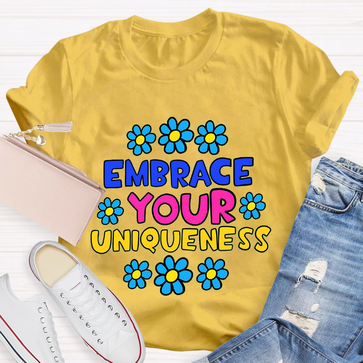 Embrace Your Uniqueness T-Shirt