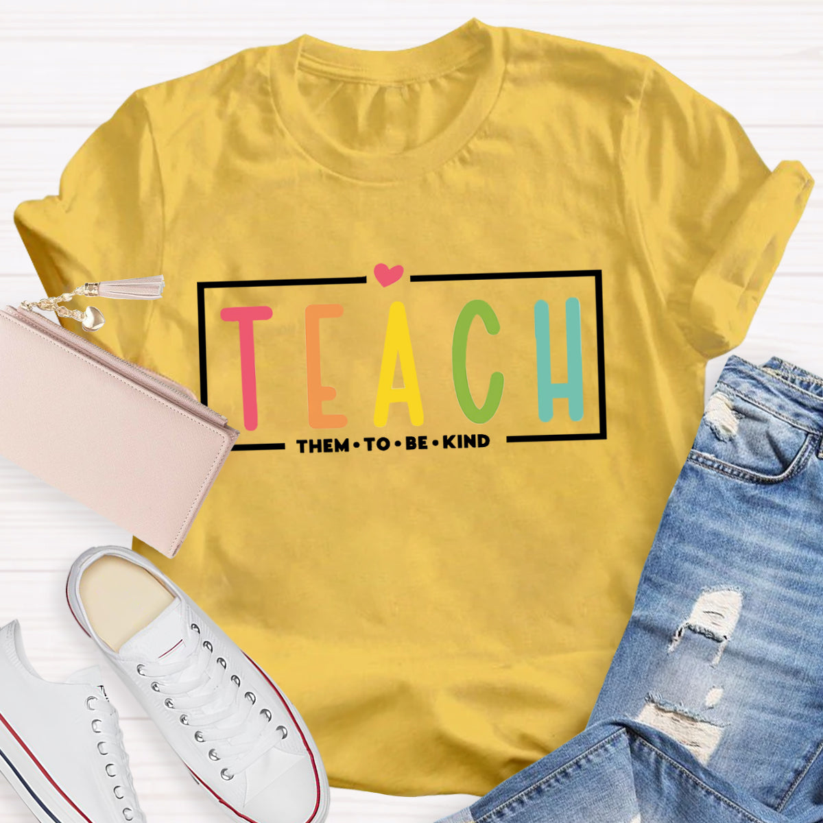 Teach Them To Be Kind T-Shirt