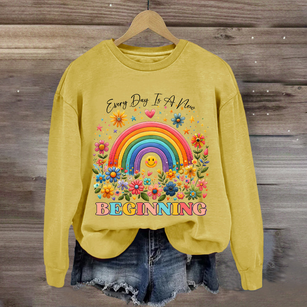 Everyday Is A New Beginning Sweatshirt