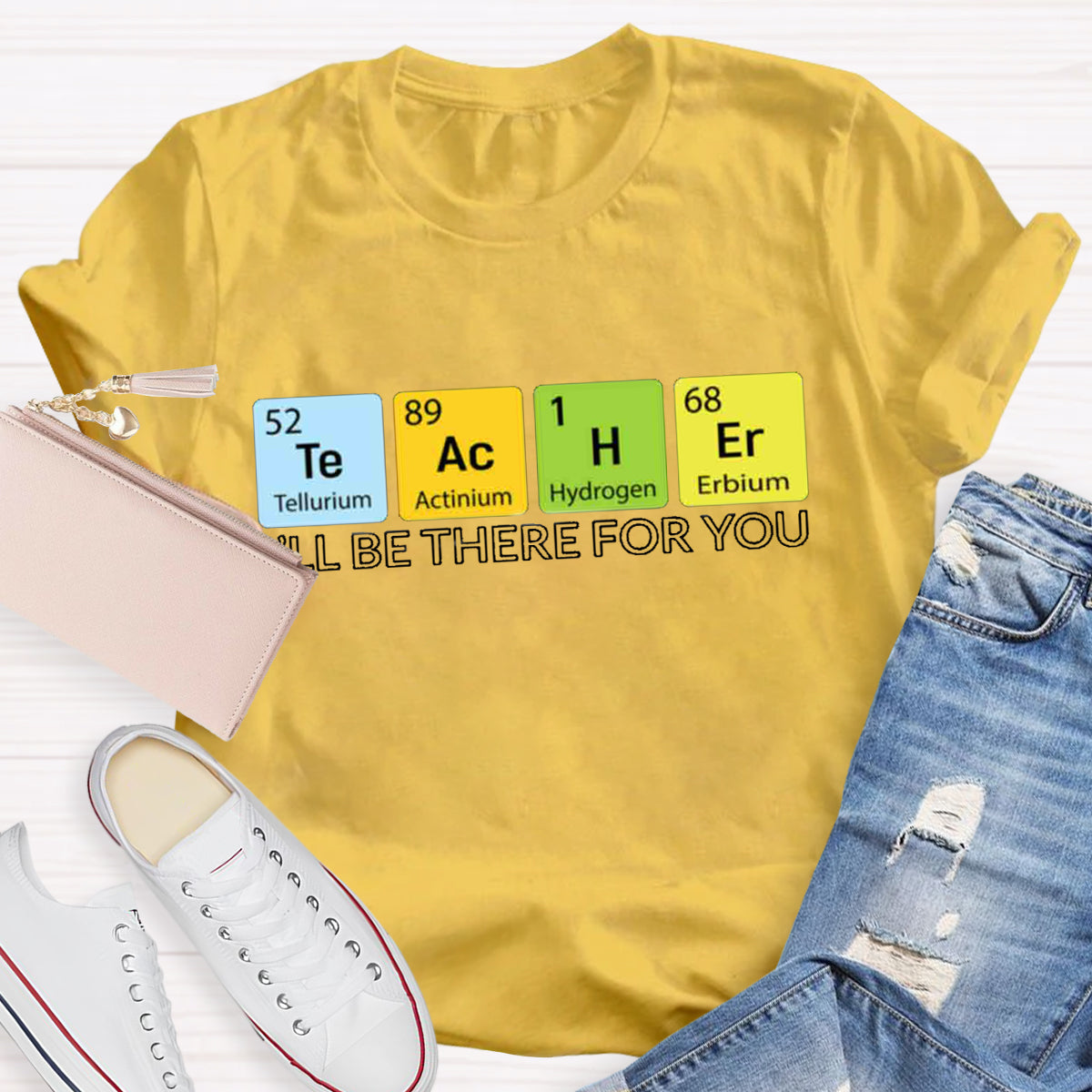 Teacher Ill Be There For You T-Shirt