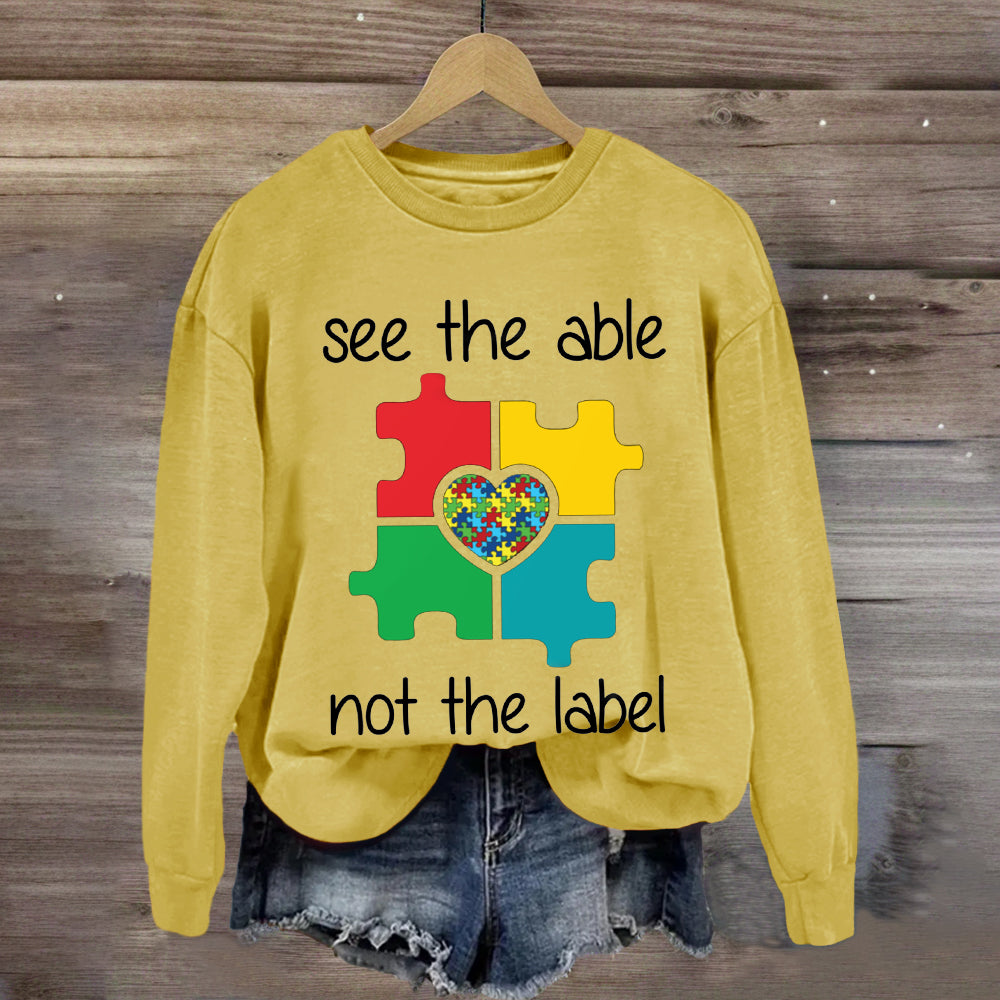 See The Able Not the Lable Special Education Sweatshirt