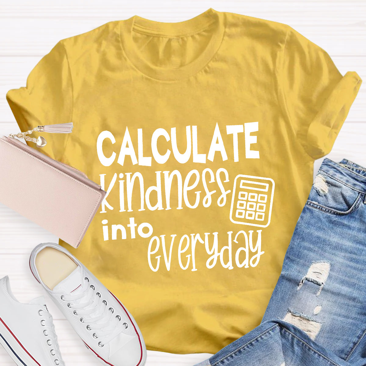 Calculate Kindness Into Everyday Teacher T-Shirt