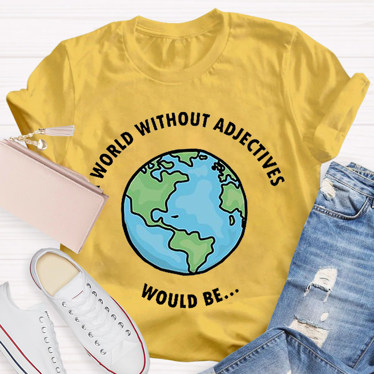 A World Without Adjectives Teacher T-Shirt