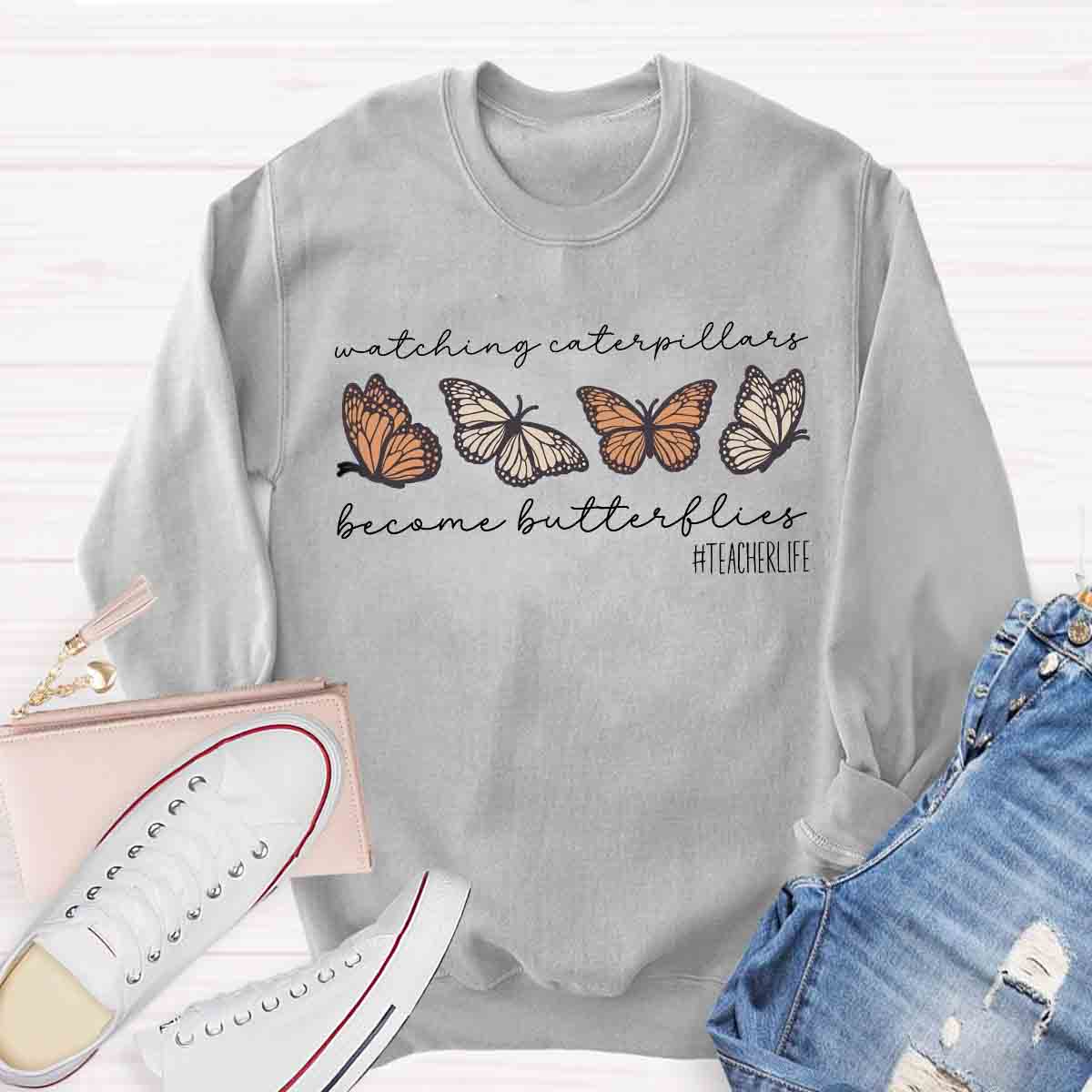 Watching Caterpillars Become Butterflies Sweatshirt