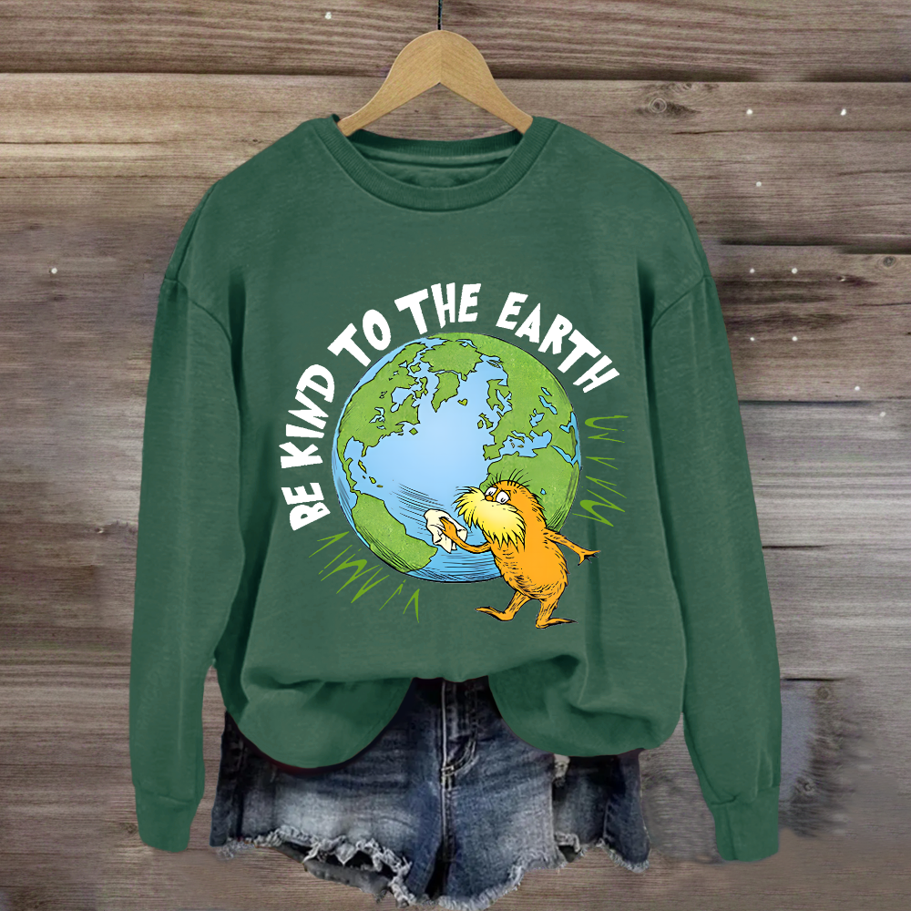 Be Kind To The Earth Sweatshirt