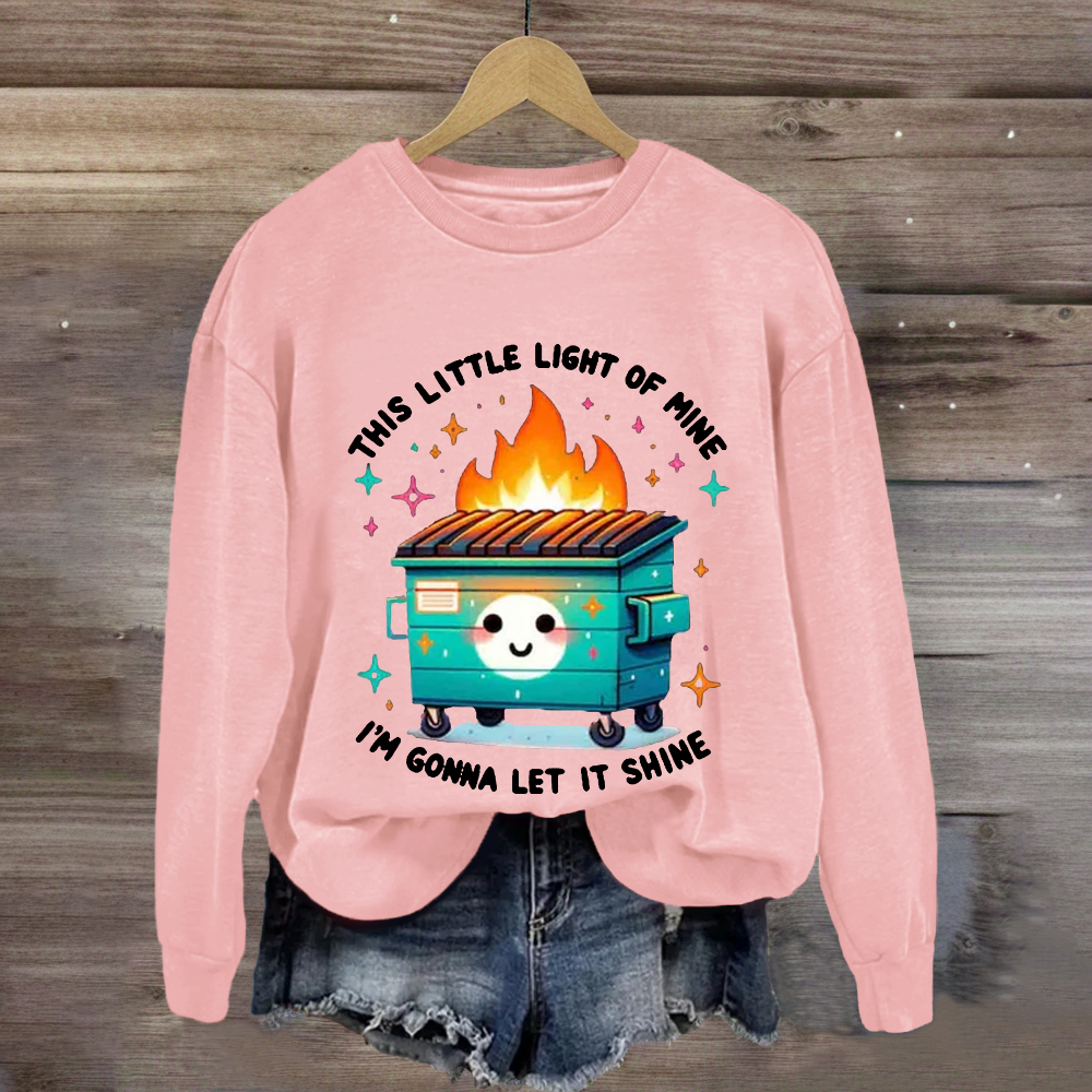 This Little Light Of Mine, I'm Gonna Let It Shine Sweatshirt