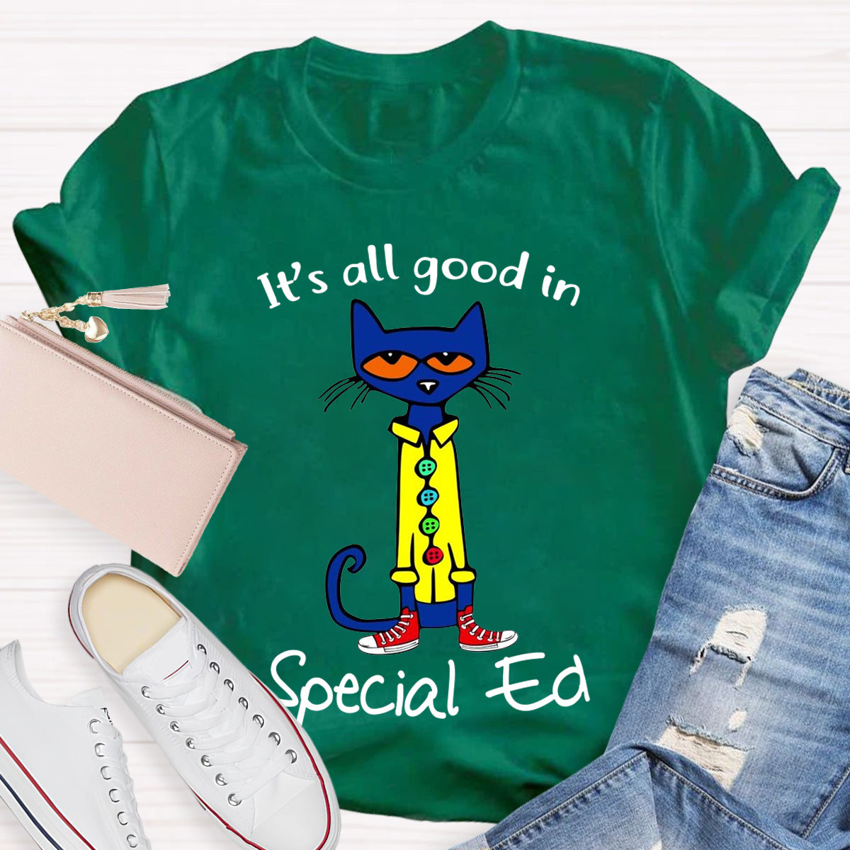 It's All Good In Special Ed Teacher T-Shirt