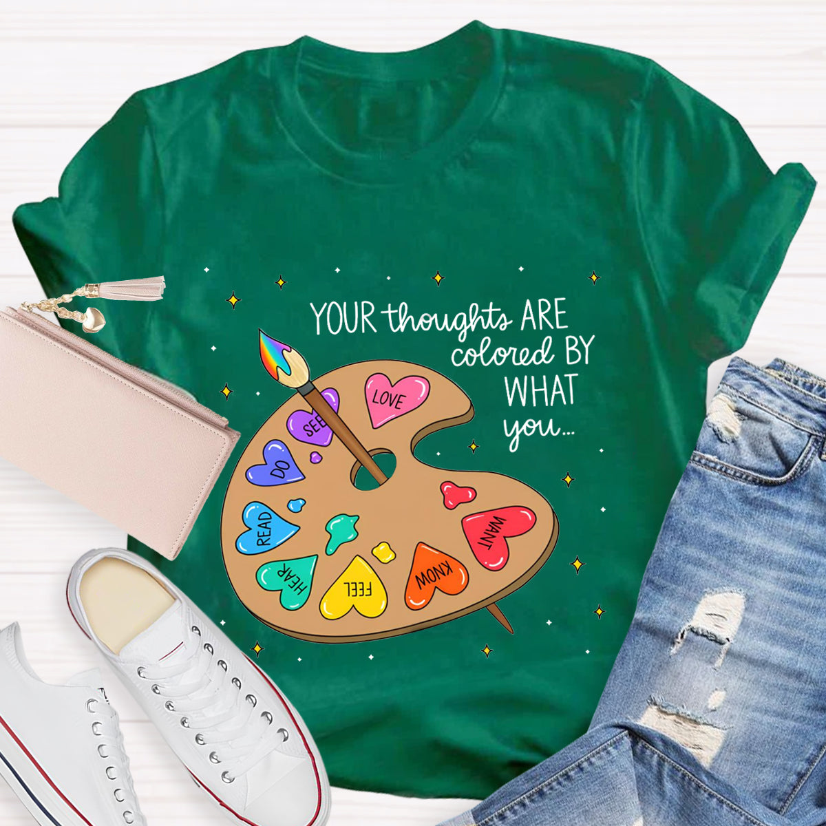 Your Thoughts Are Colored By What You Love What You Read Teacher T-Shirt