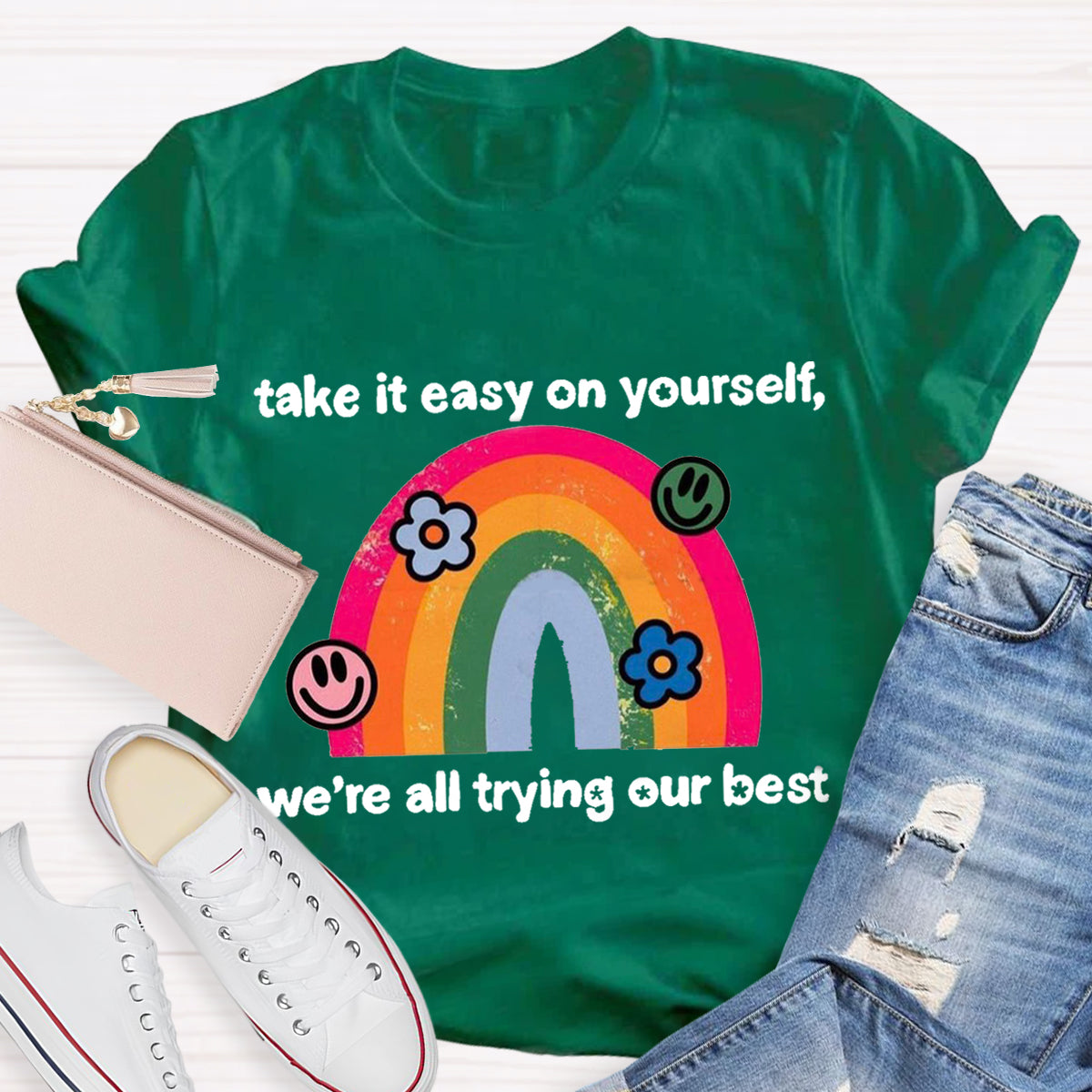 Take It Easy On Yourself We'Re All Trying Our Best Rainbow T-Shirt