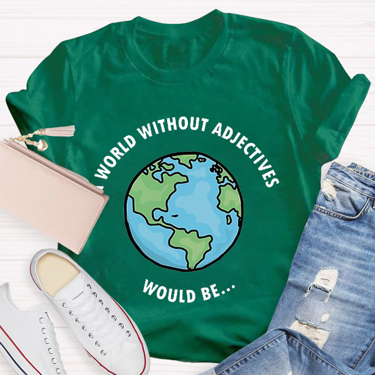 A World Without Adjectives Teacher T-Shirt