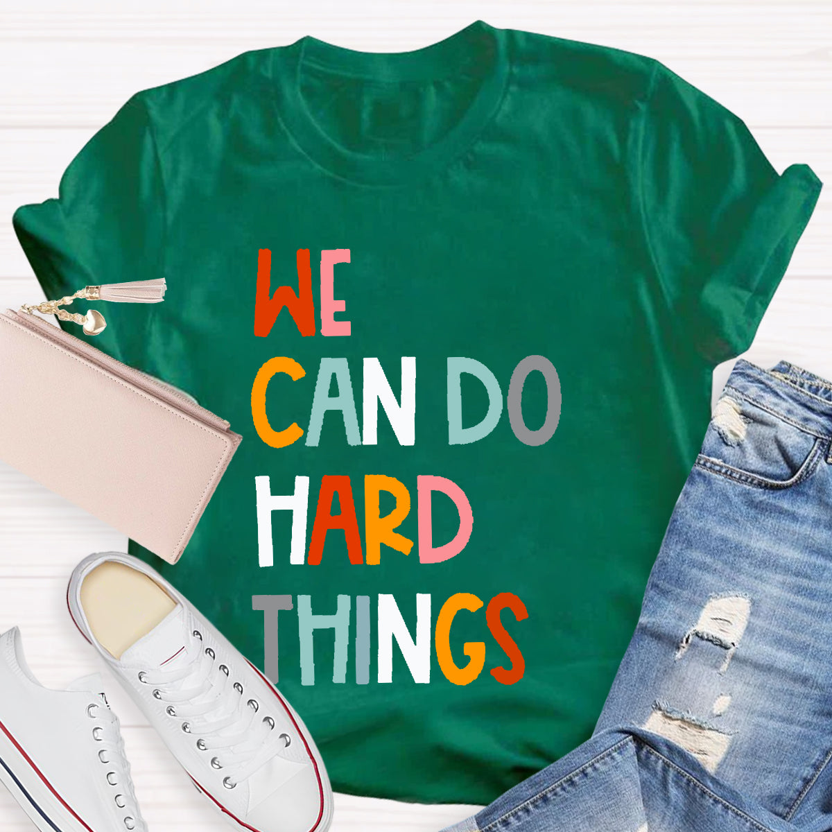 We Can Do Hard Things Teacher T-Shirt