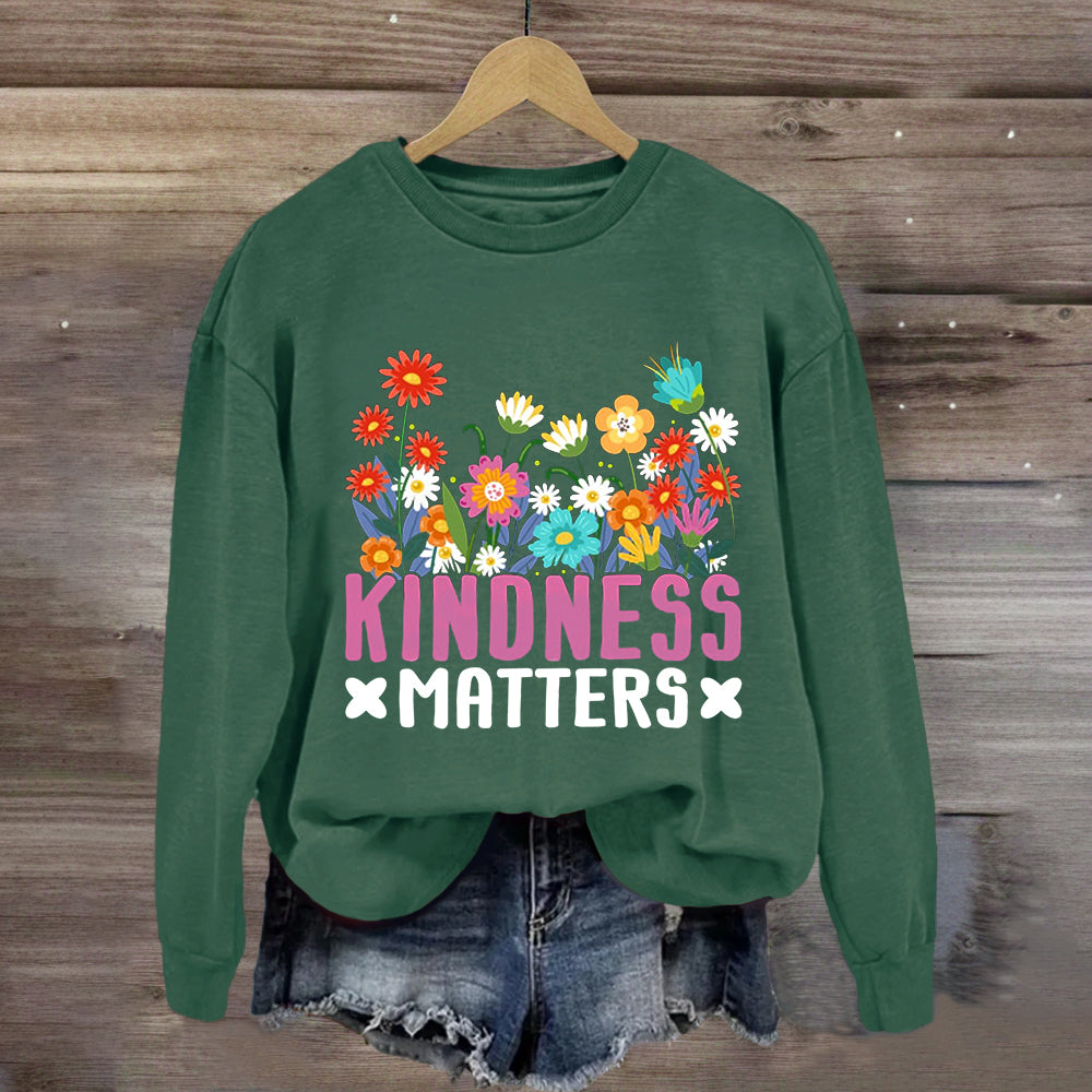 Kindness Matters Floral Sweatshirt