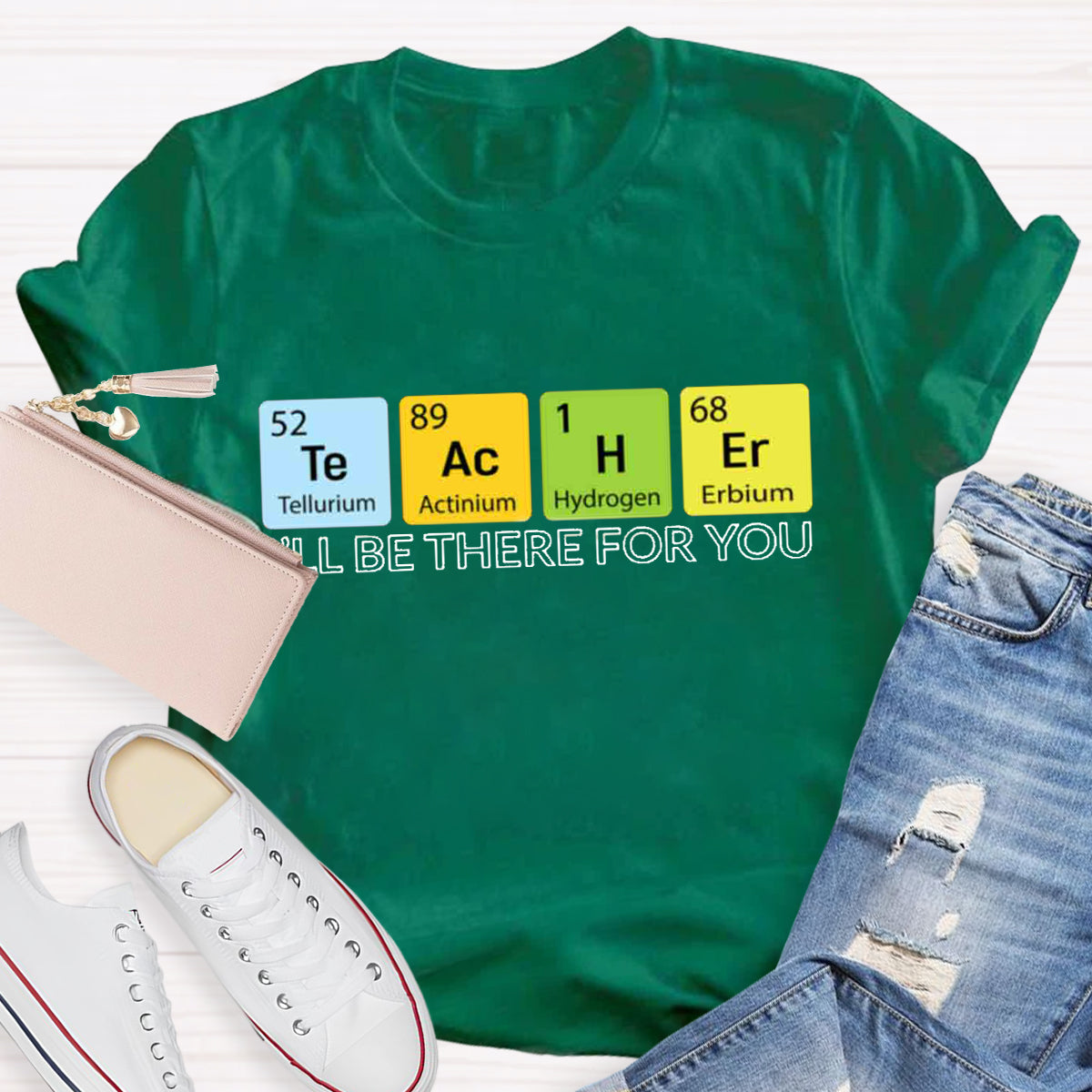 Teacher Ill Be There For You T-Shirt