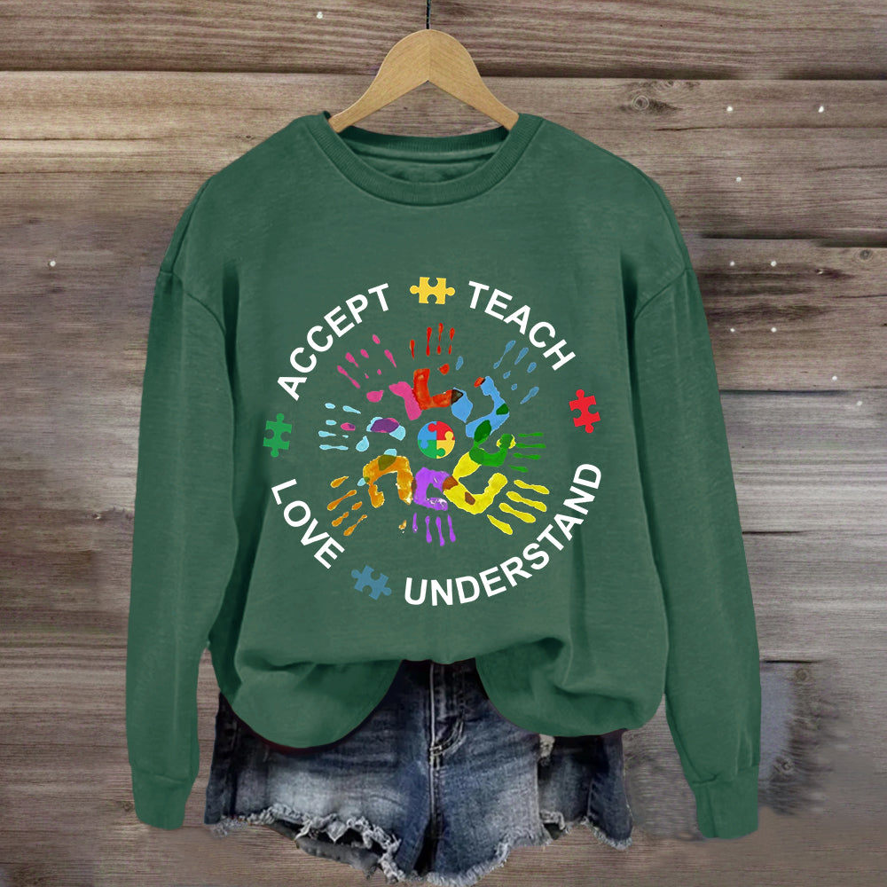 Teach Love Understand And Accept Sweatshirt