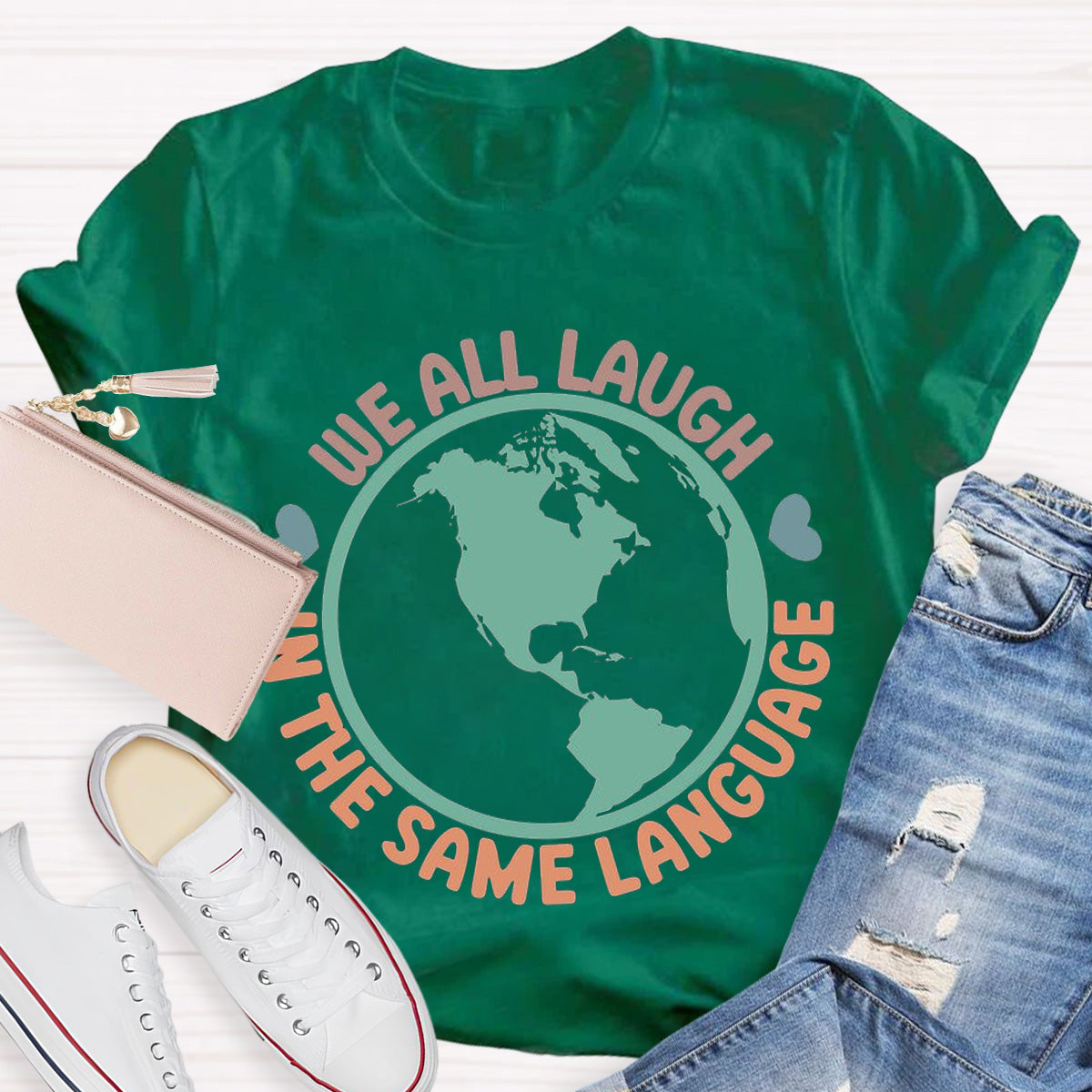 Teacher We All Laugh in the Same Language ESL Teacher T-Shirt