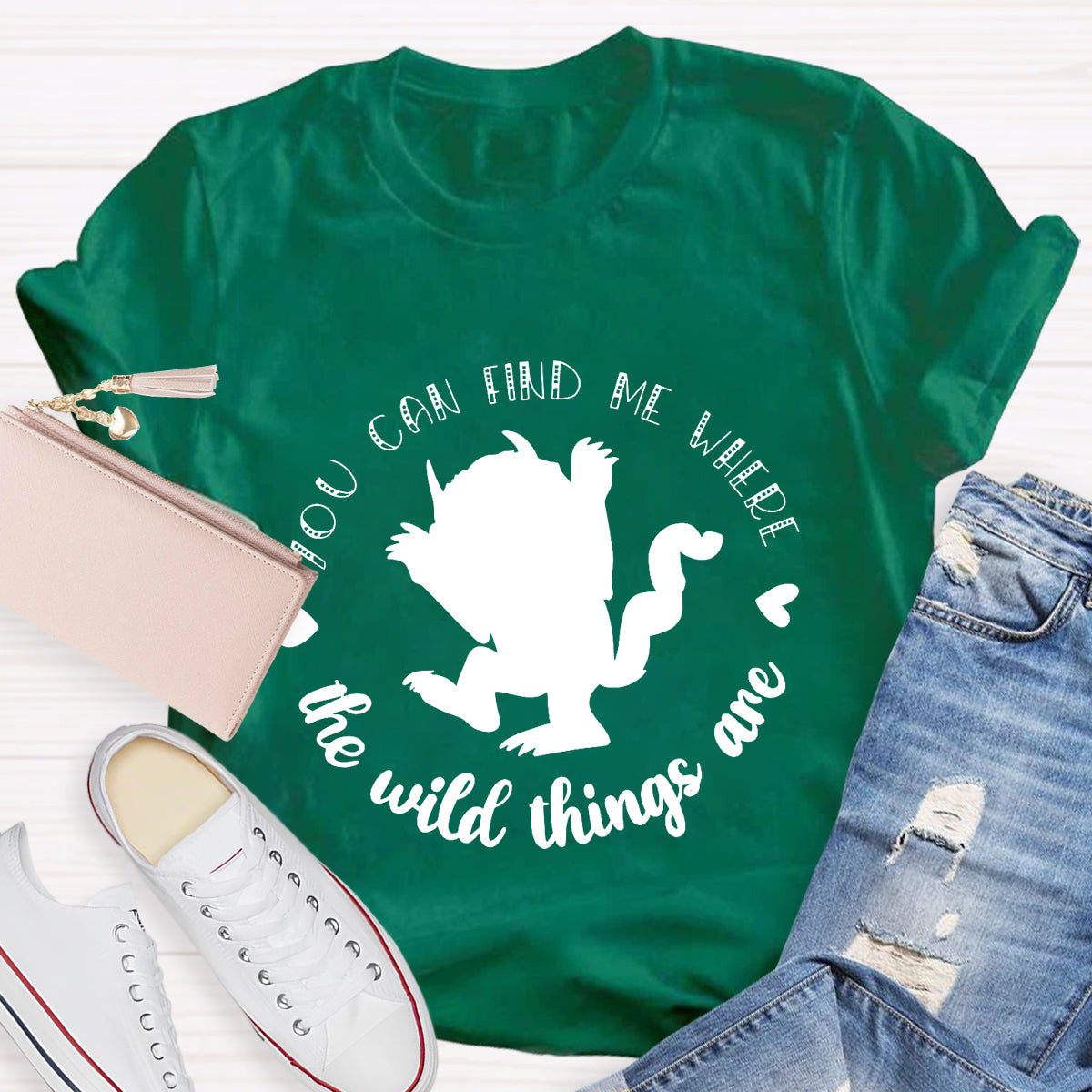 You Can Find Me Where The Wild Things Are T-Shirt