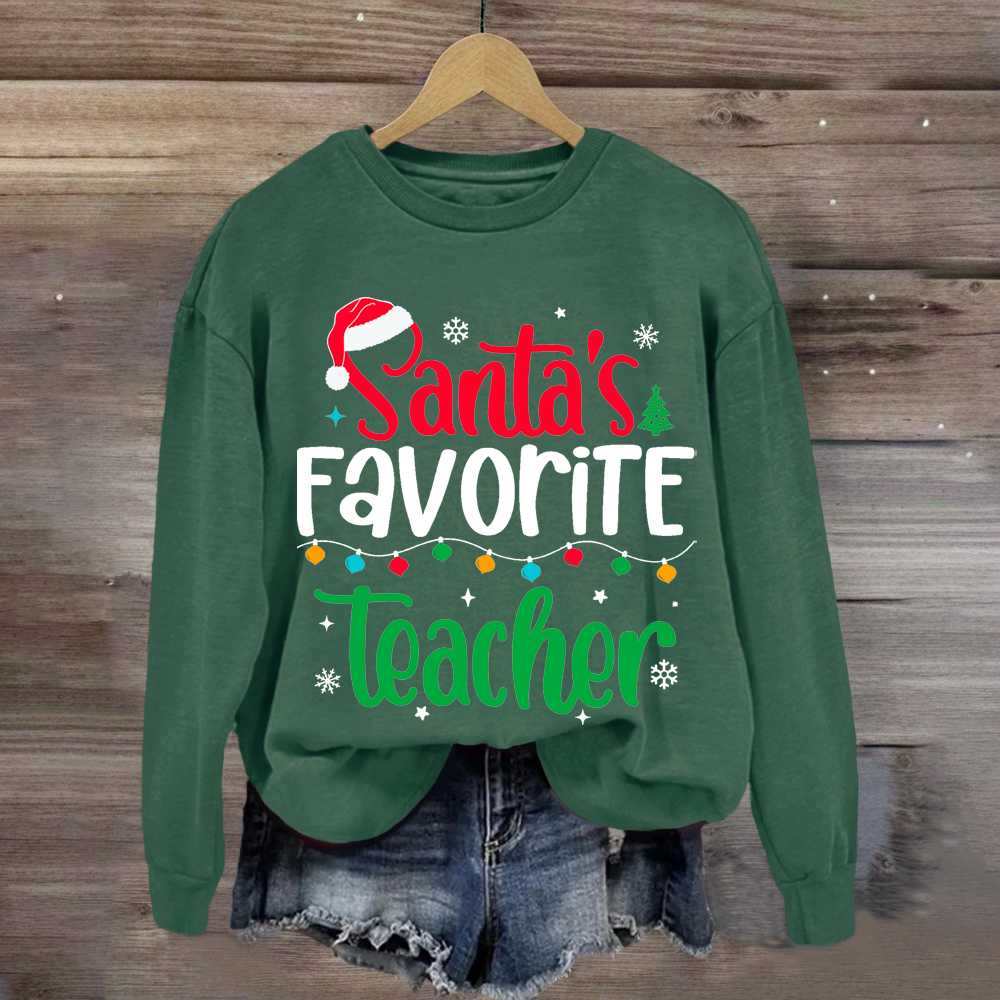 Santa's Favorite Teacher Sweatshirt