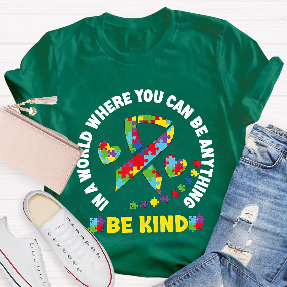 In A World Where You Can Be Anything Be Kind T-Shirt