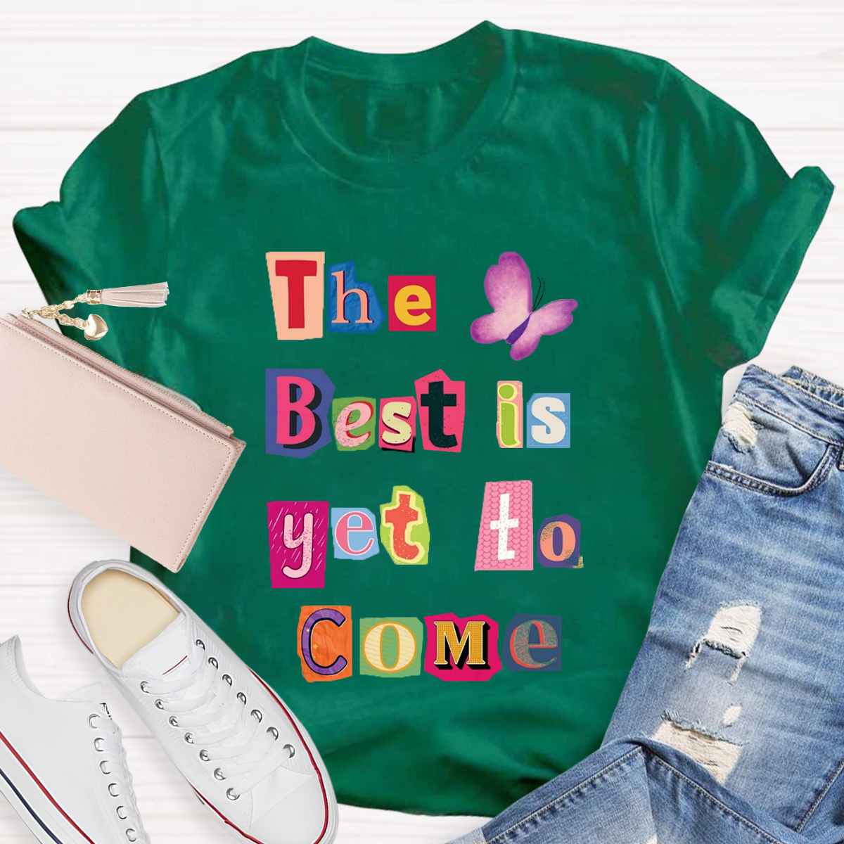 The Best Is Yet To Come Butterfly T-Shirt