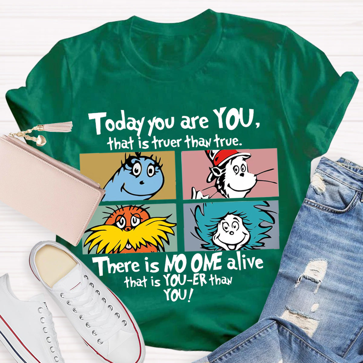 Today You are You That is Truer than True Dr Seus Day Teacher T-Shirt