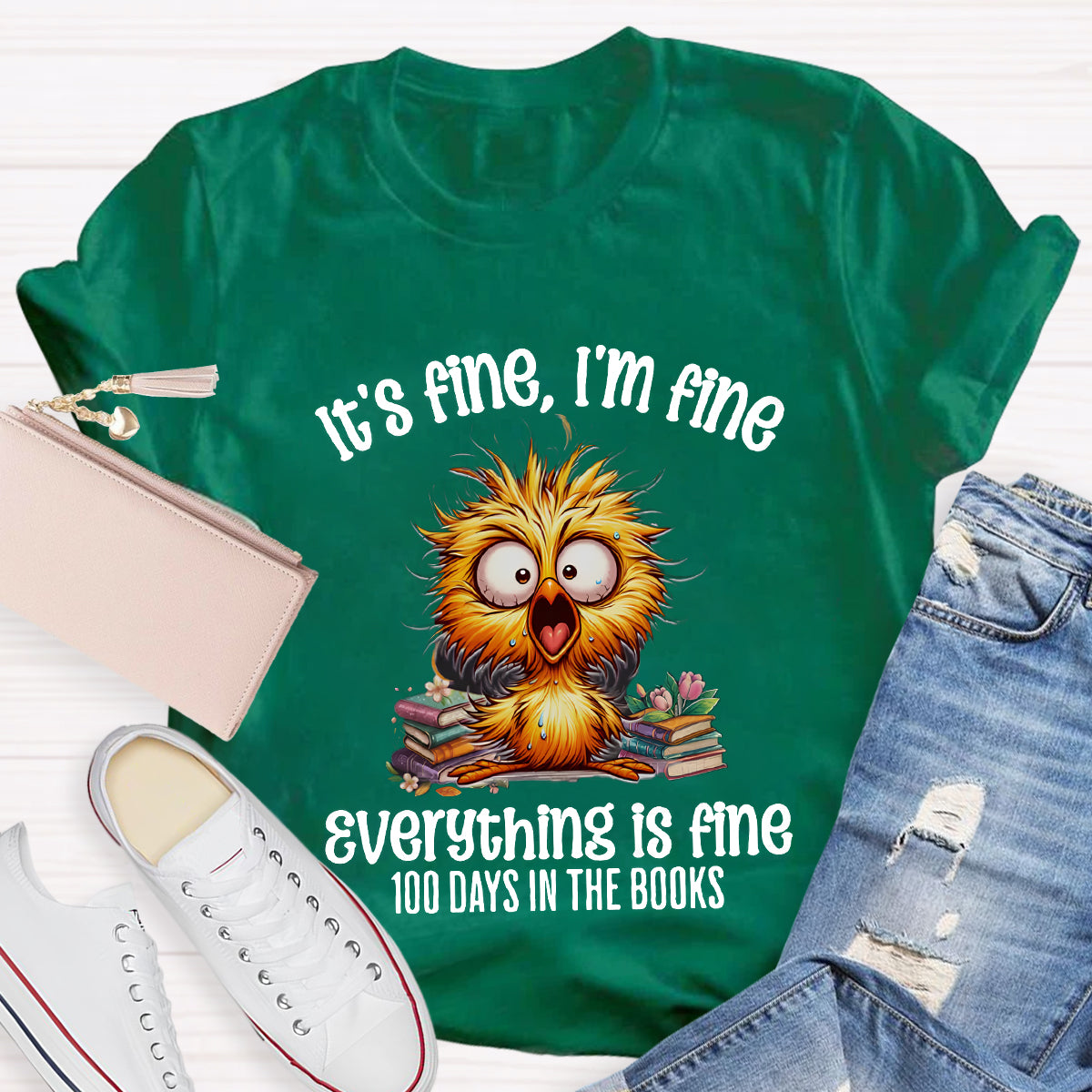 It'S Fine I'M Fine Everything Is Fine 100 Days In The Books T-Shirt