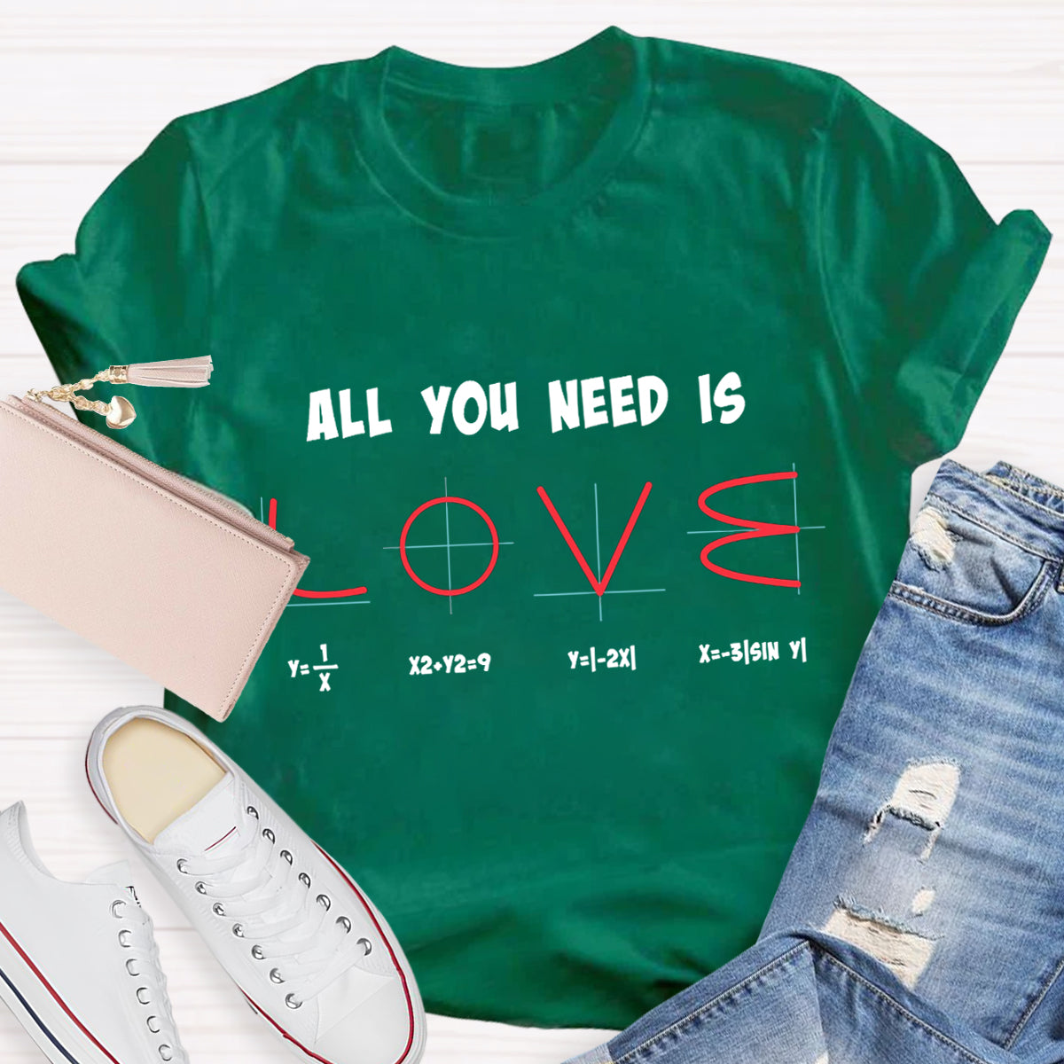 All You Need Is Love Math Teacher T-Shirt